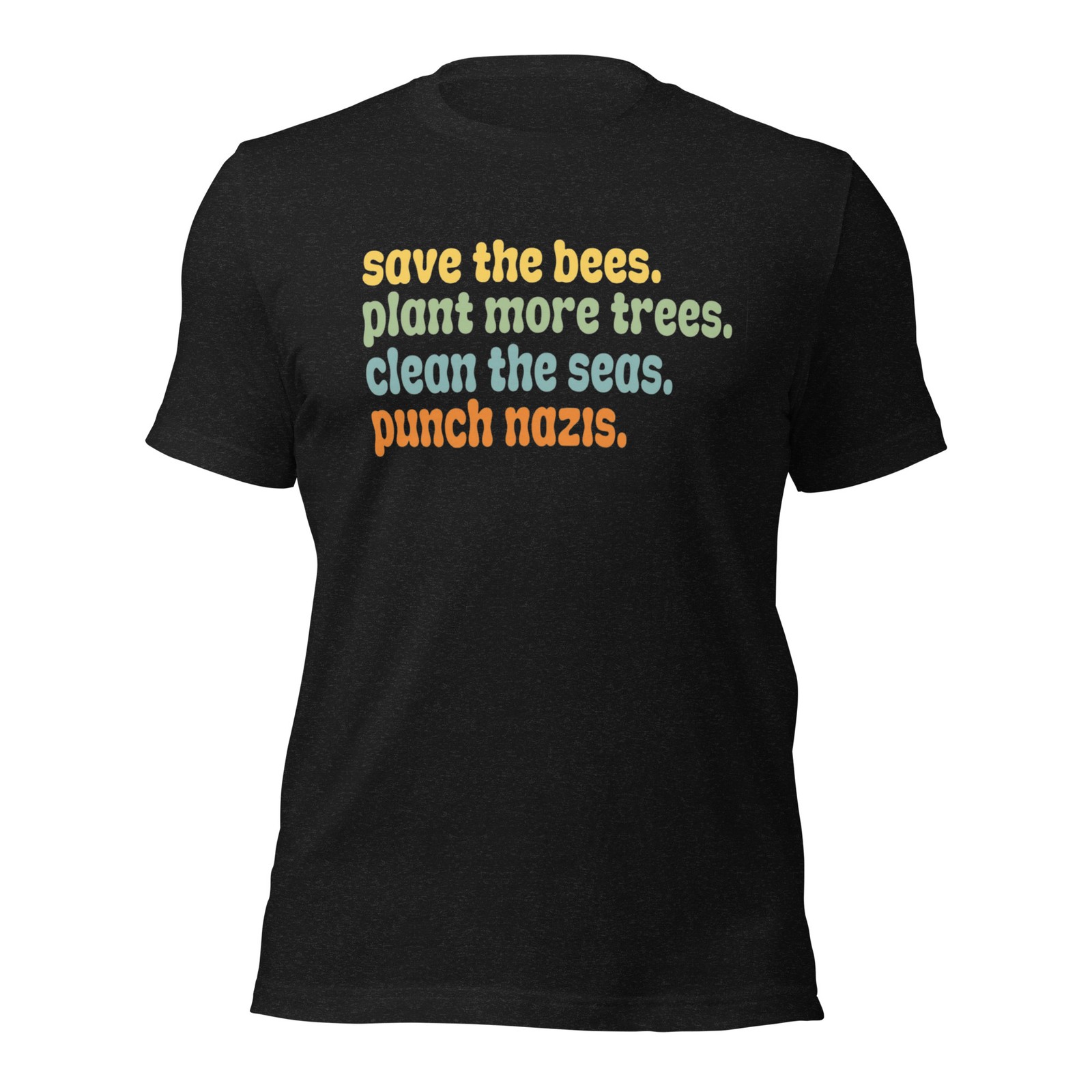 Save Bees Plant Trees Clean Seas Punch Nazis T-Shirt | Activist Tee | XS-5XL