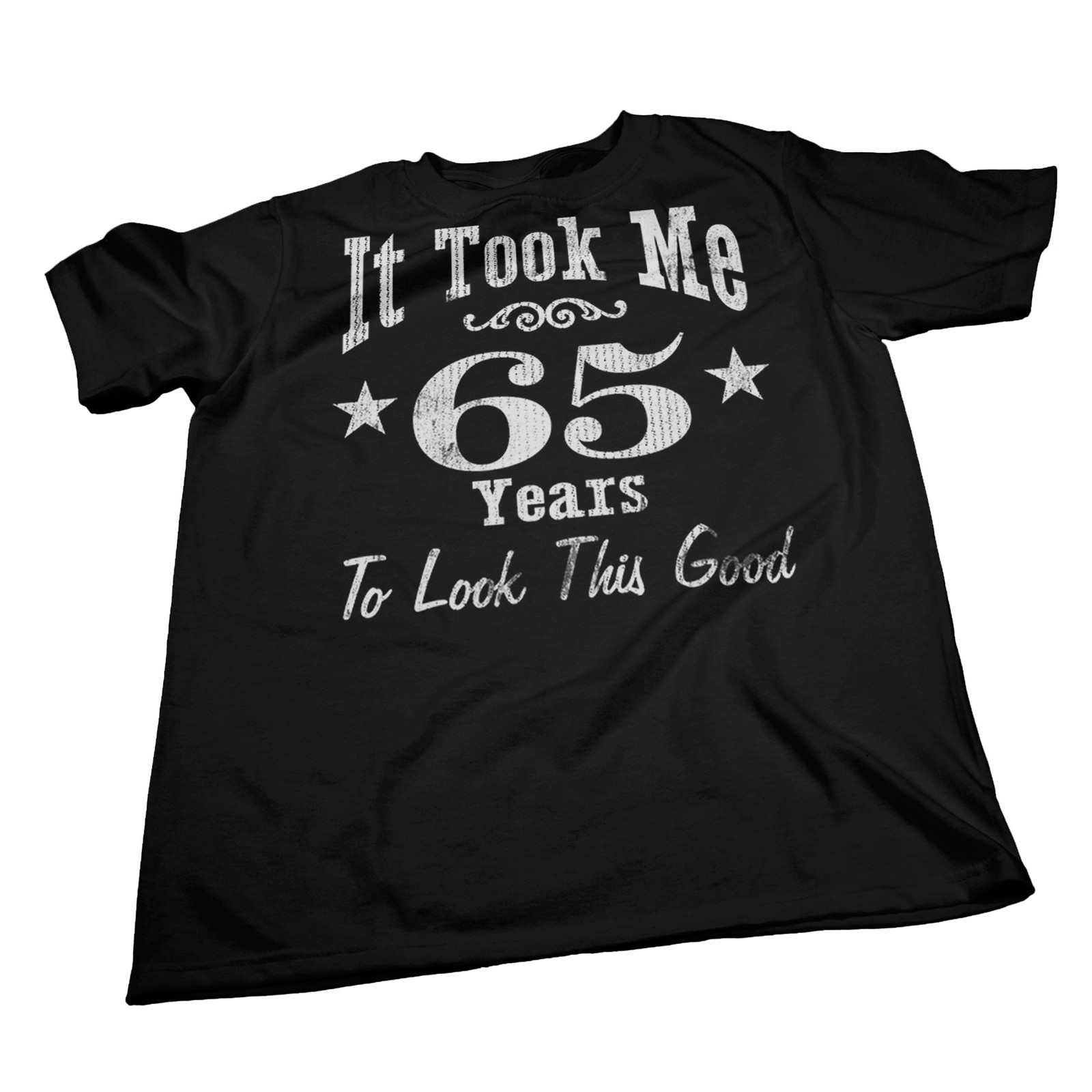 65th Birthday Gift Shirt For Men – It Took Me 65 Years To Look This Good