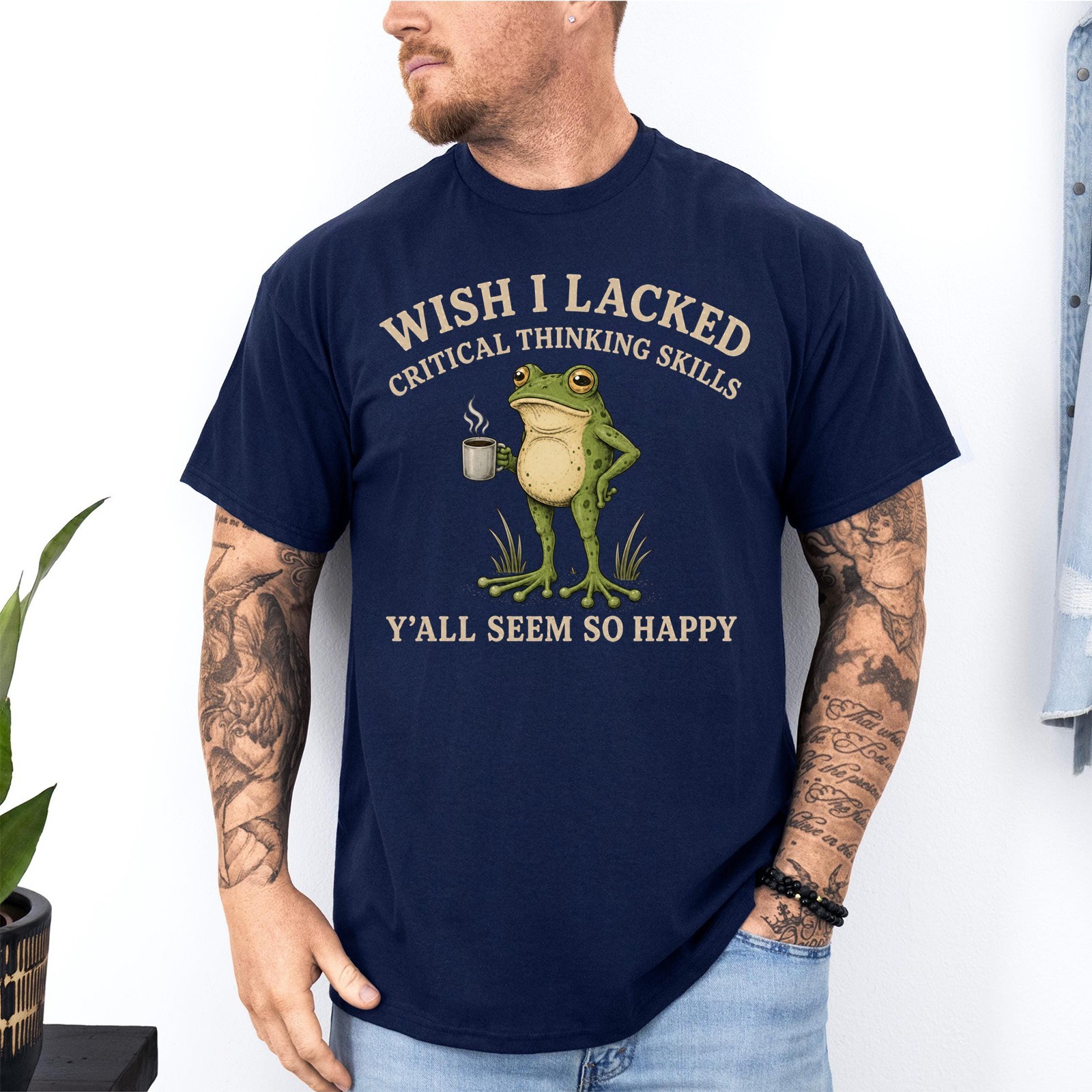 Wish I Lacked Critical Thinking Skills Y’all Seem So Happy Unisex T-Shirt
