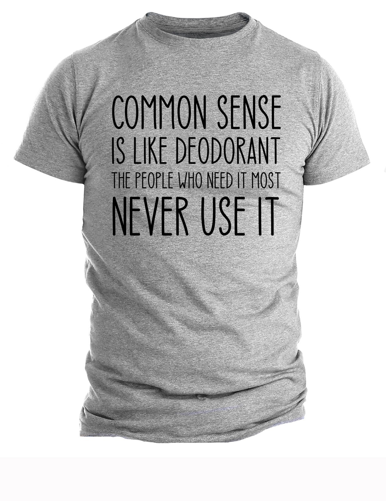 Common Sense Funny Quote Humor Sarcastic Slogan Gift Tee Cool Men’s T-shirt