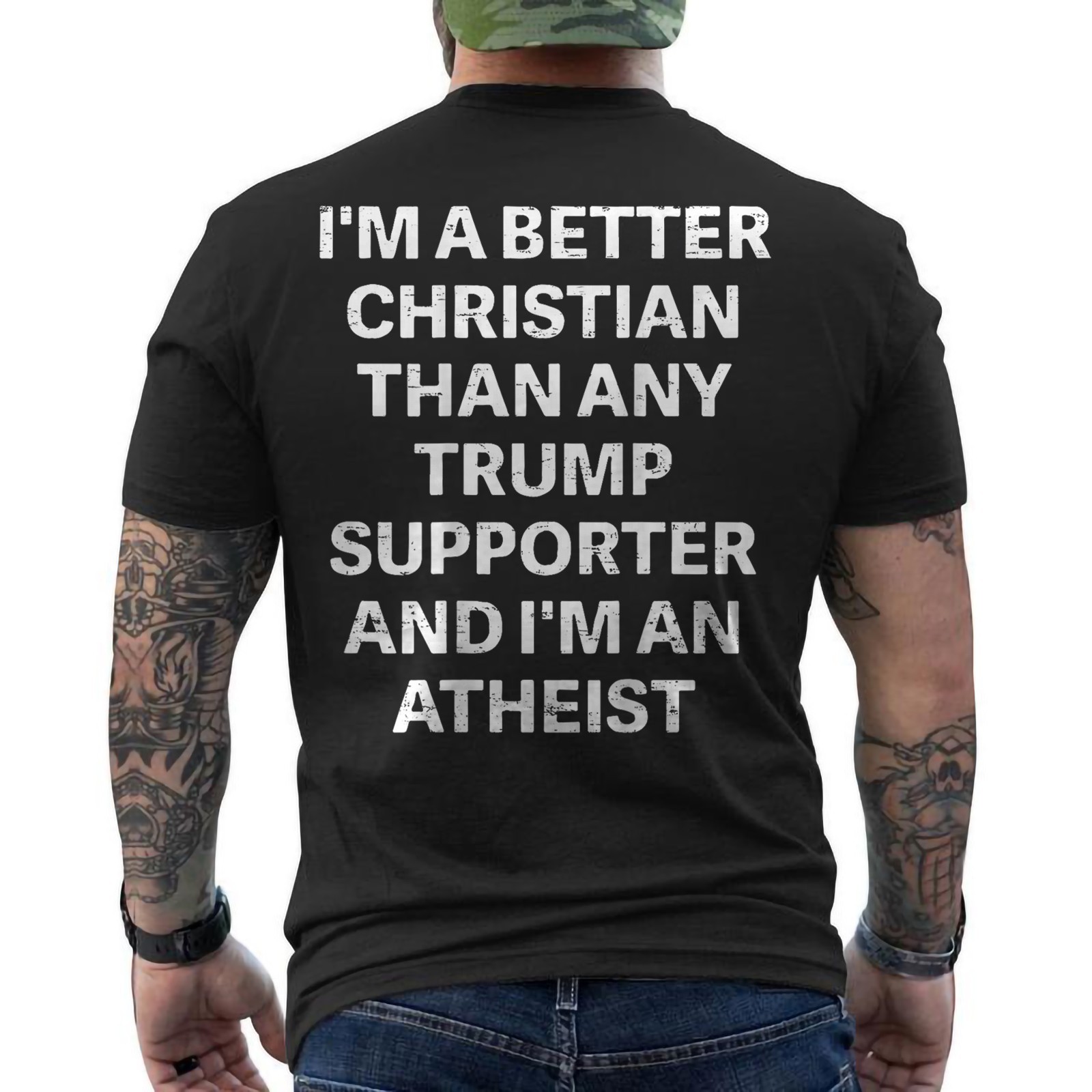 Funny I’m A Better Christian Than Any Trump Supporter ON BACK T-Shirt