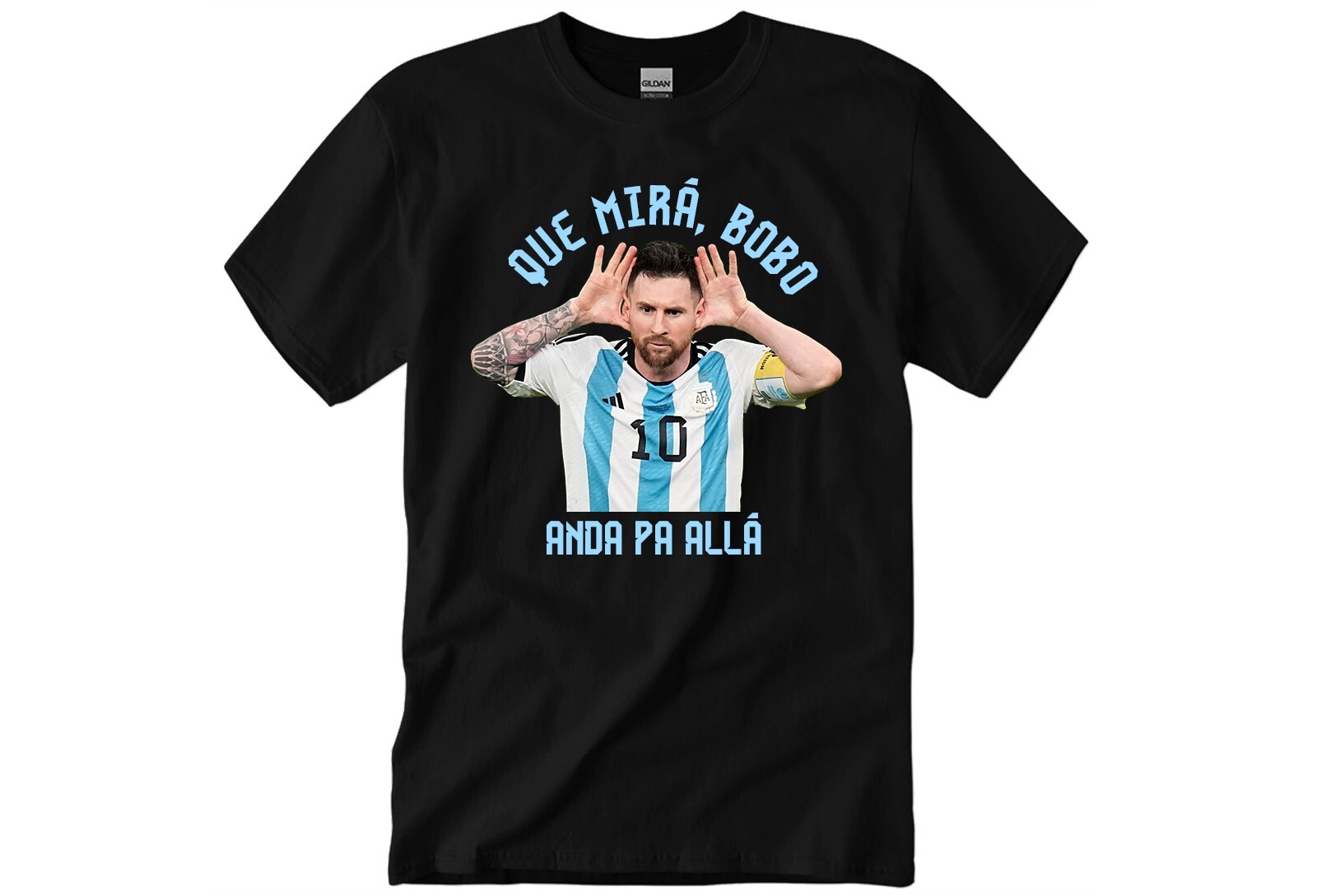 Messi Que Mirá Bobo, andá pa allá Argentina Qatar 2022 World Cup T-Shirt