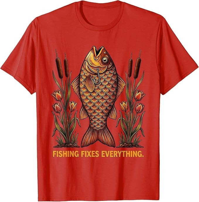 Fishing Fixes Everything Funny Angler Design T-Shirt