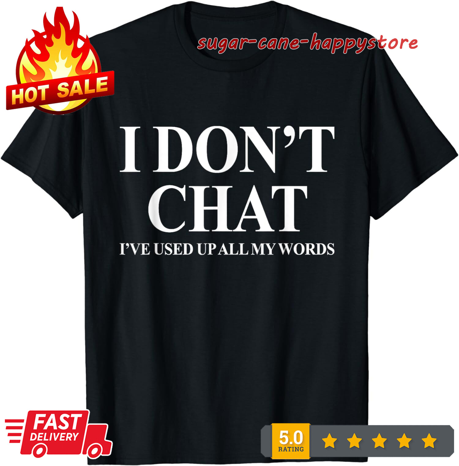 I Don’t Chat I’ve Used Up All My Words Funny Saying Unisex T-Shirt S-3XL