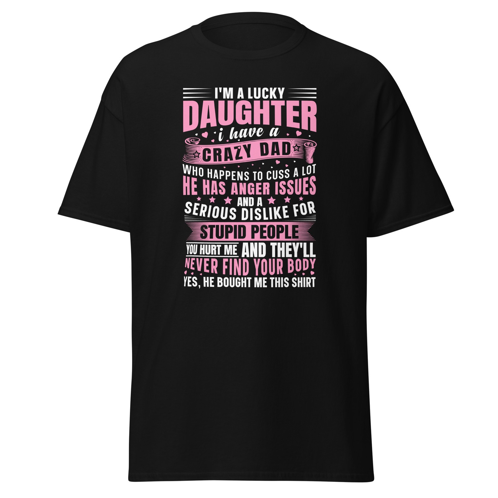 Im A Lucky Daughter Gifts From Dad Unisex classic tee Shirt Birthday Mothers Day