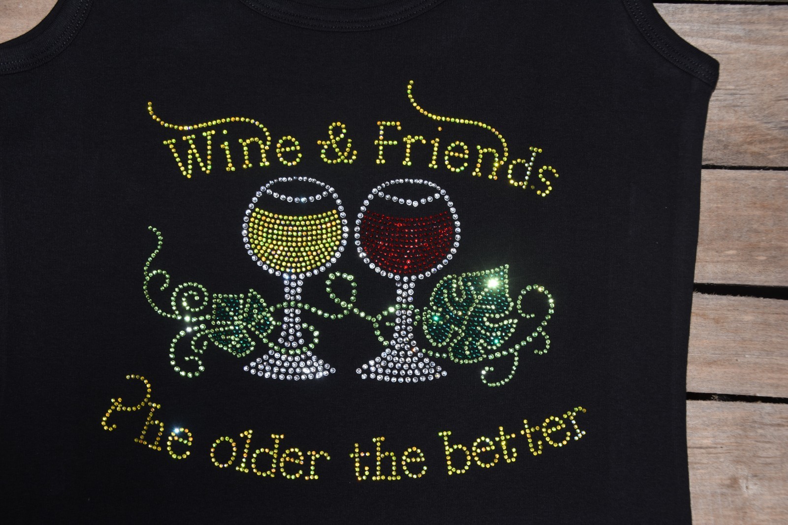 Wine & Friends rhinestone bling shirt or tank XS S M L XL XXL 1X 2X 3X 4X 5X