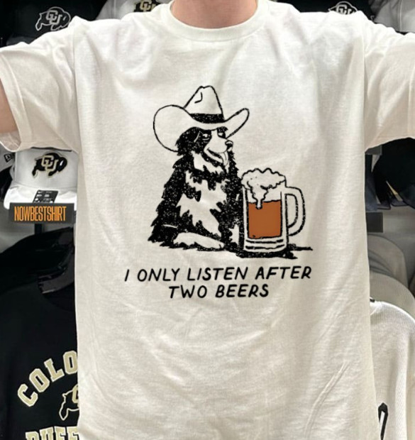 Cowboy Dog I Only Listen After Two Beers T-shirt Cotton Gift S-234XL