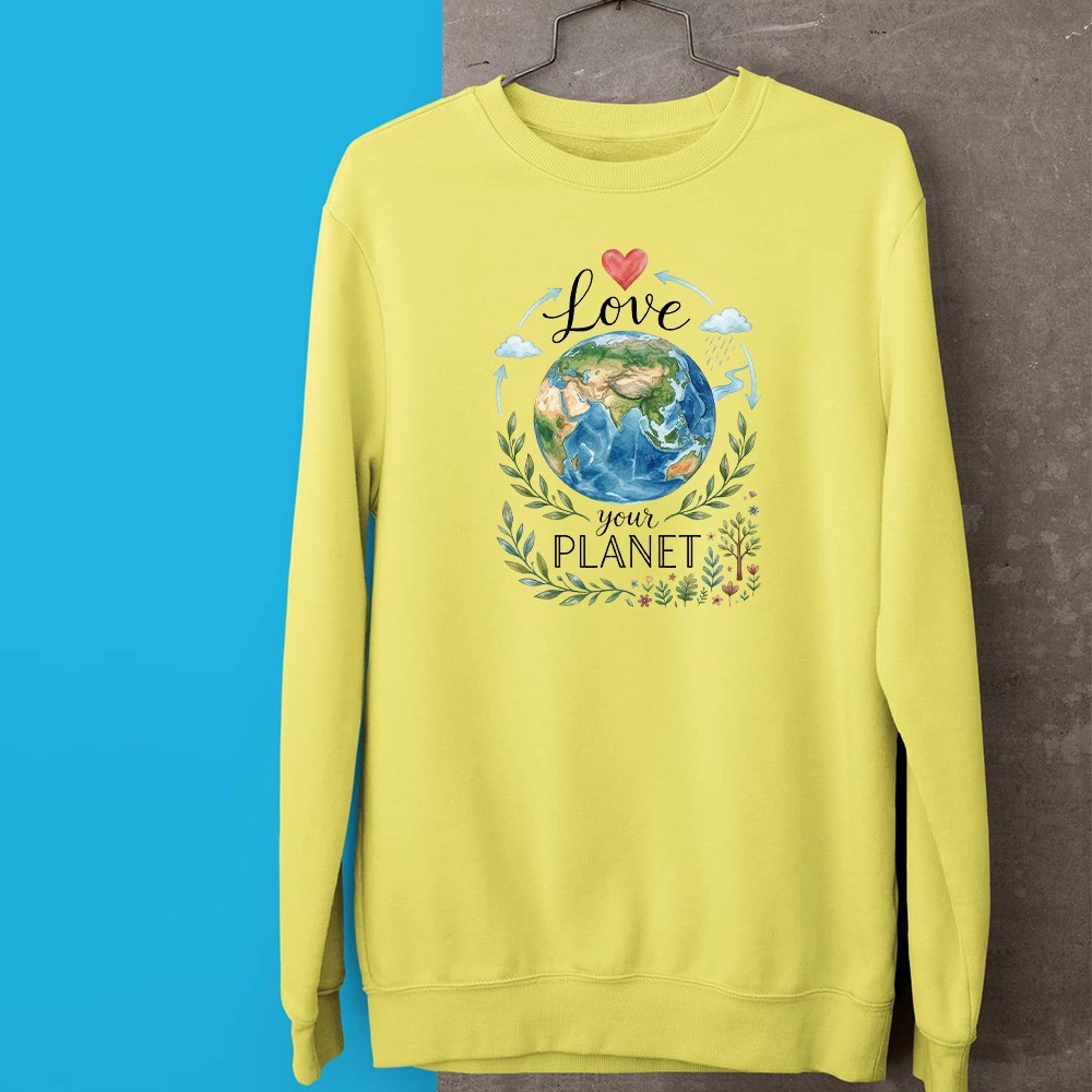 Love Your Planet Sweatshirt Earth Day Eco Friendly Global Awareness Gift