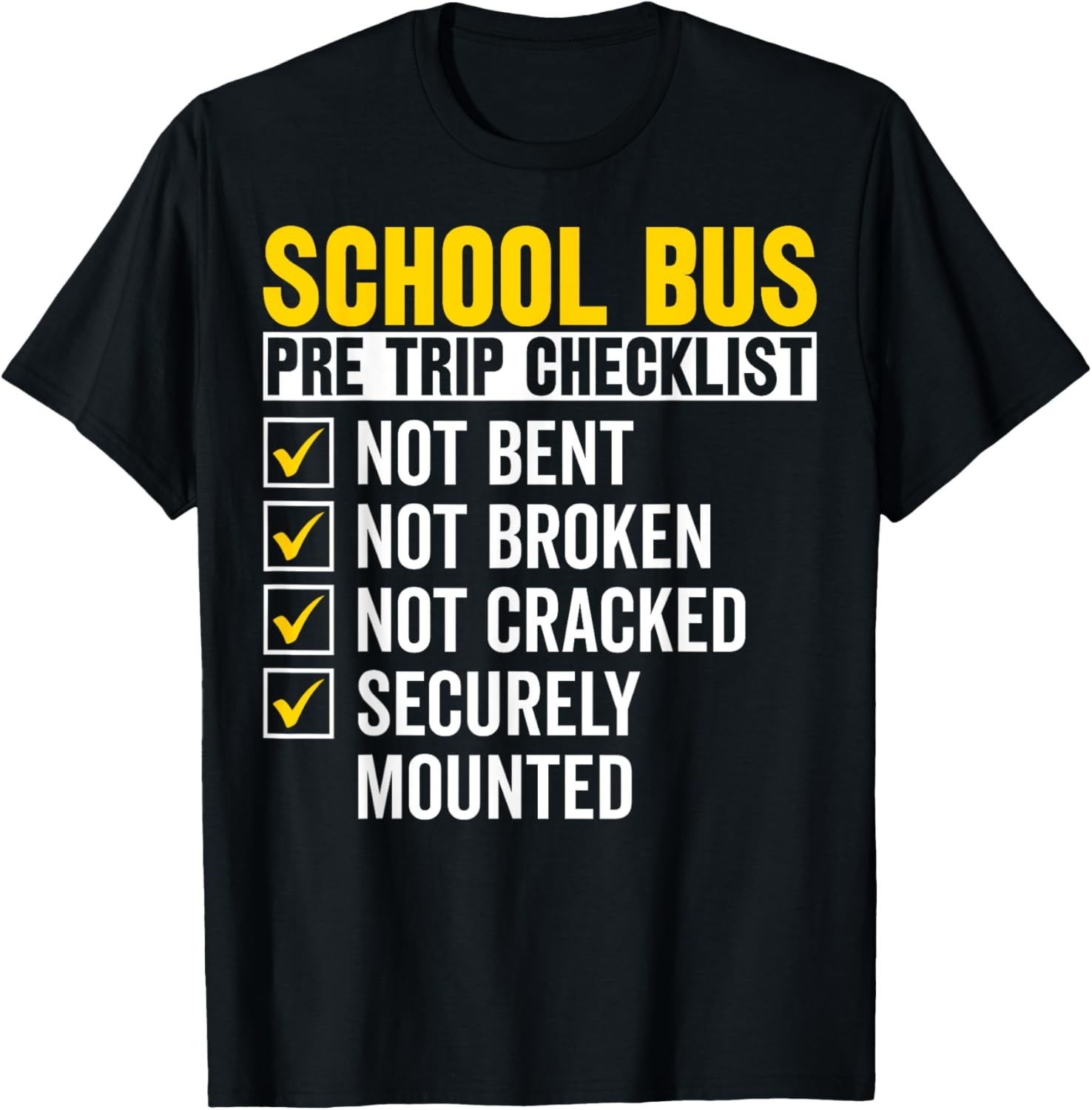 School Bus Pre Trip Checklist – Funny School Bus Driver Mens Gift Unisex T-Shirt