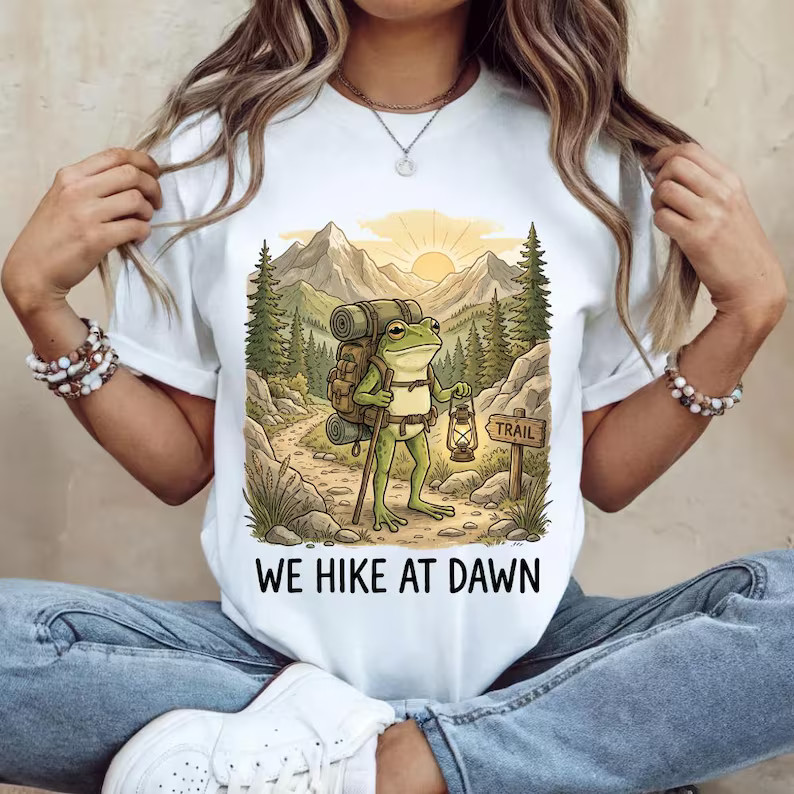 We Hike At Dawn Frog Hiking Camping Nature Outdoor Comfort Tee