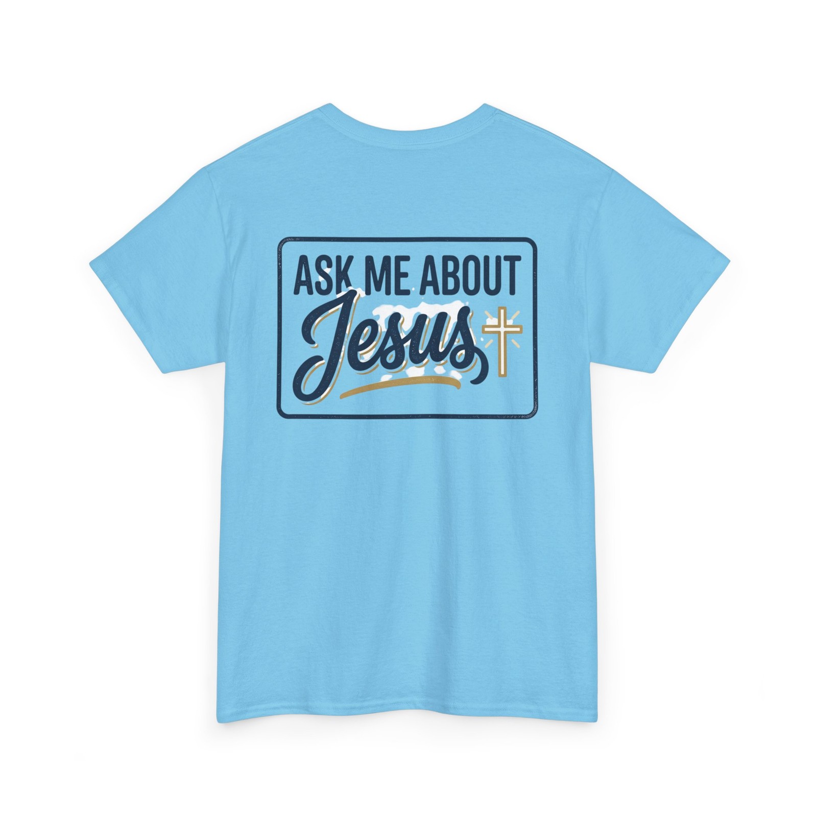 Ask Me About Jesus T-Shirt | Back Only | Christian Faith Tee | 100% Cotton