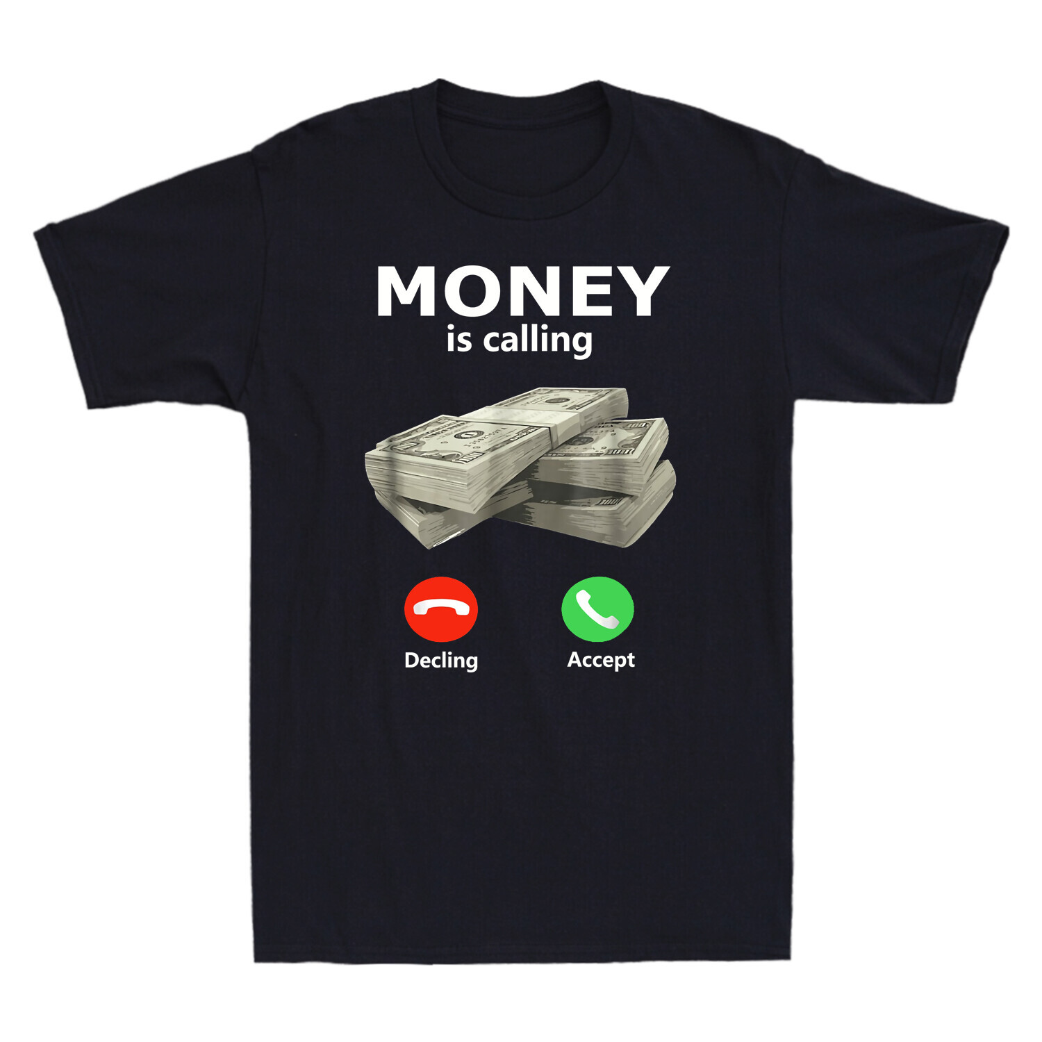 Money Is Calling Cash Funny Business Hustler T-Shirt Men’s Cotton Black Navy Top