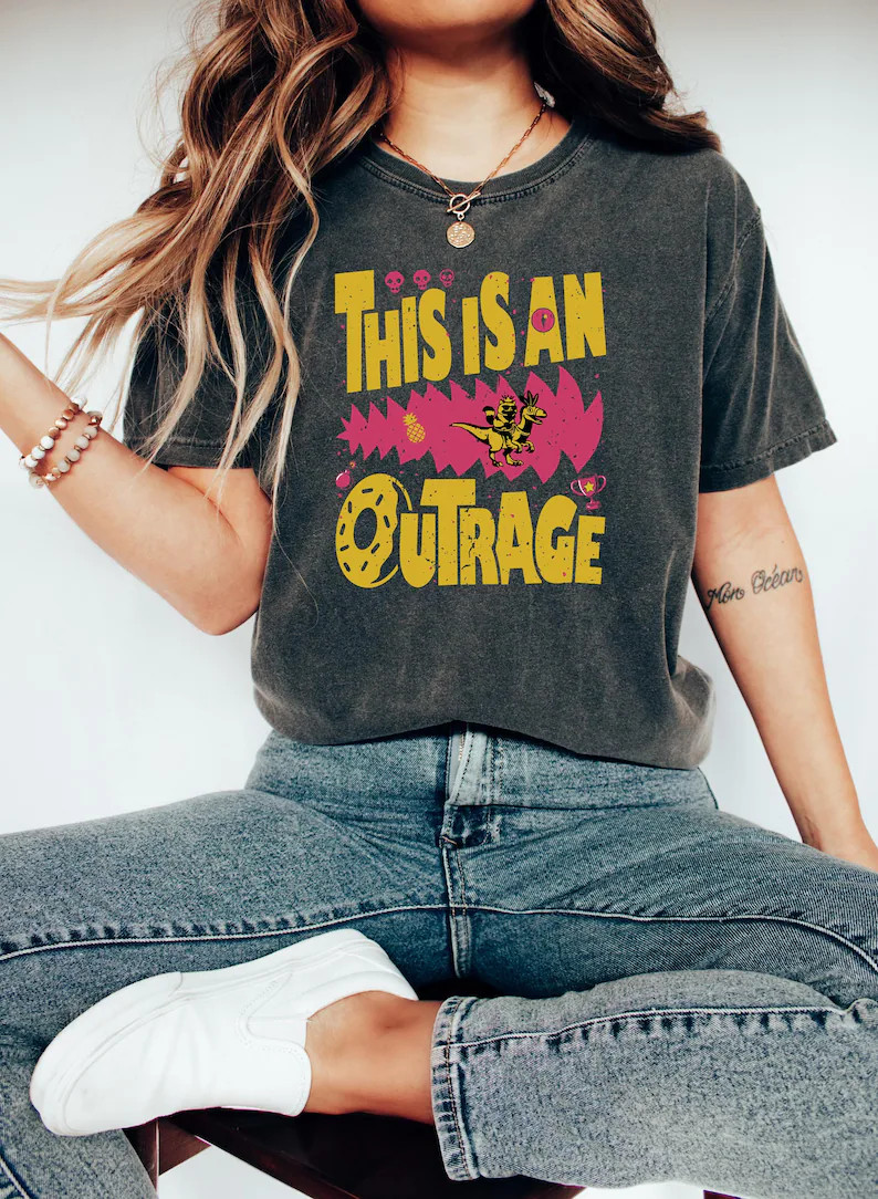 Comfort Tee This Is An Outrage Shirt Funny Quote Protest