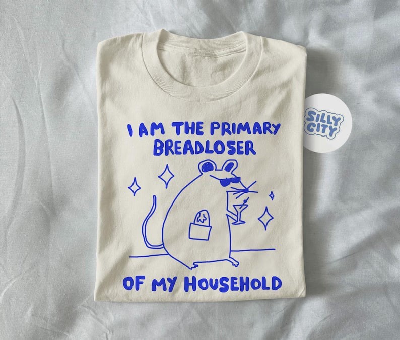 i am the primary breadloser of my household – unisex t shirt, rat t shirt, funny