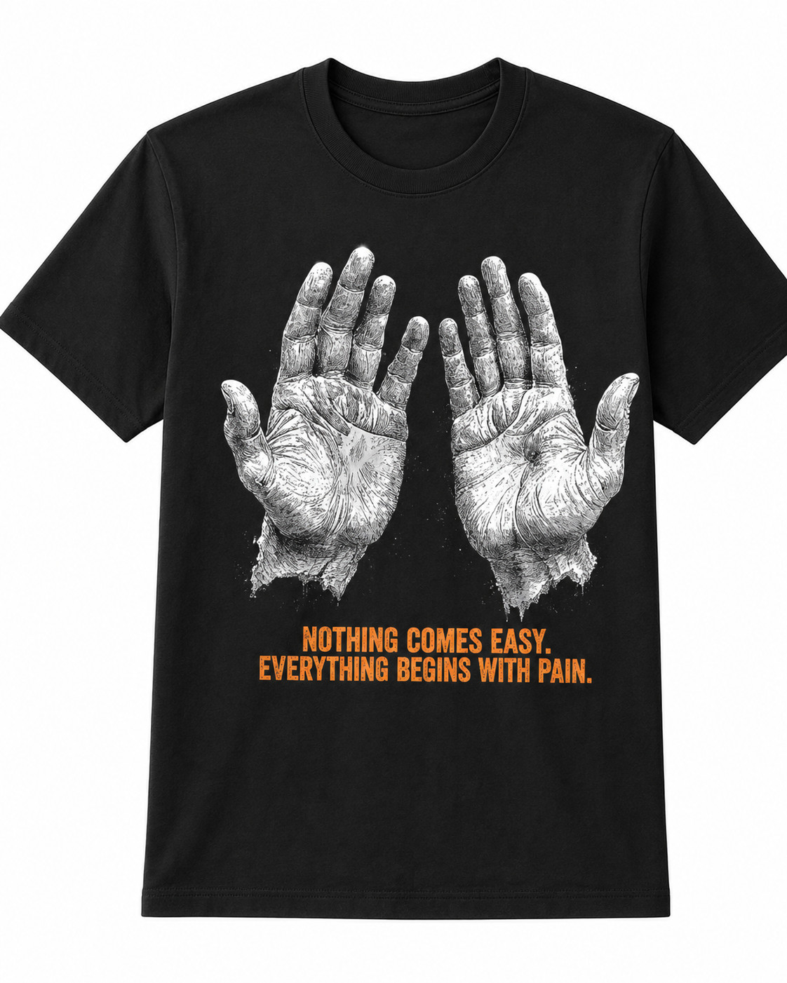 Nothing Comes Easy Everything Begins With Pain shirt