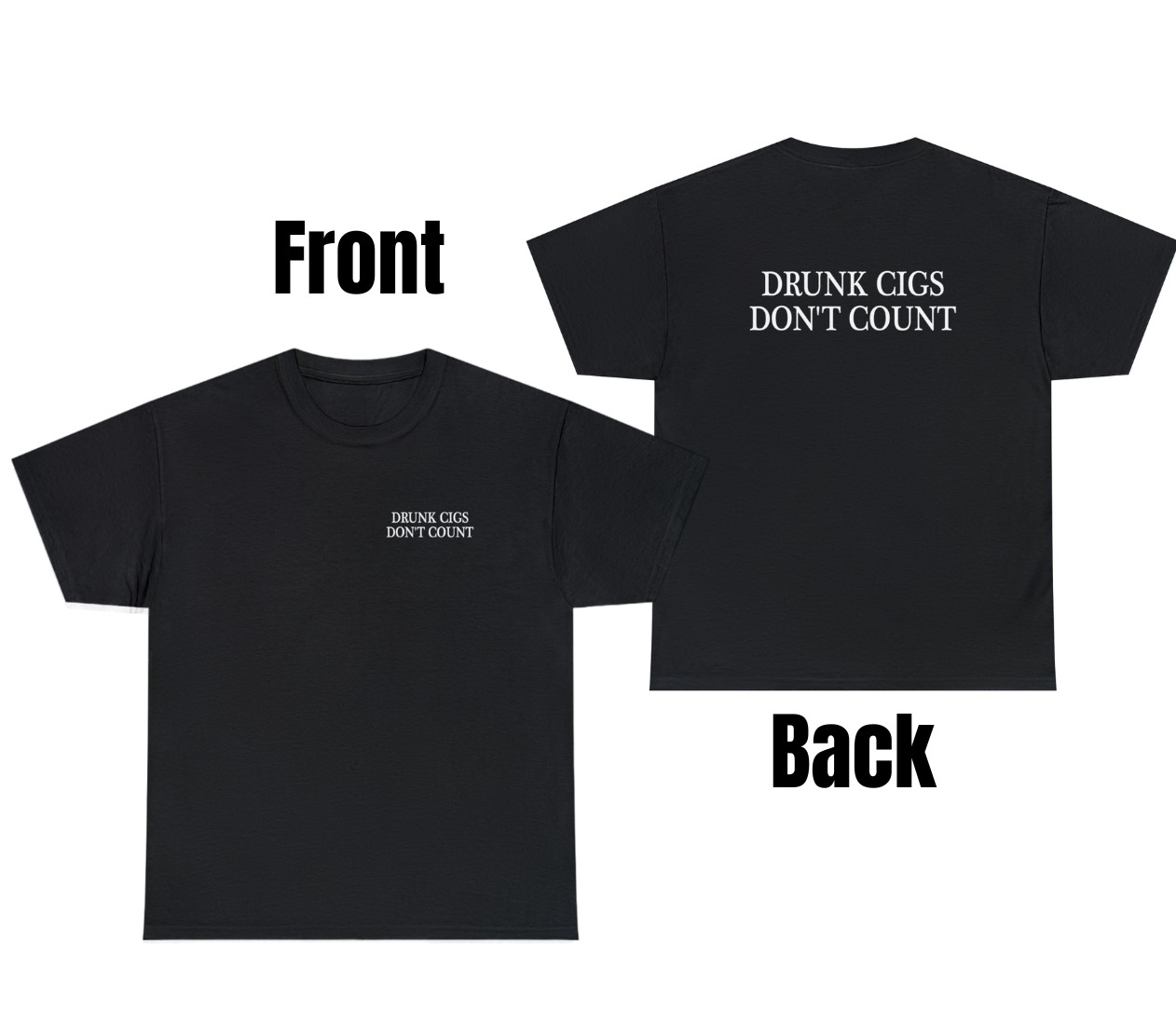 Drunk Cigs Dont Count T Shirt Funny Sarcastic Party Dart Smoker Gift Humor Tee