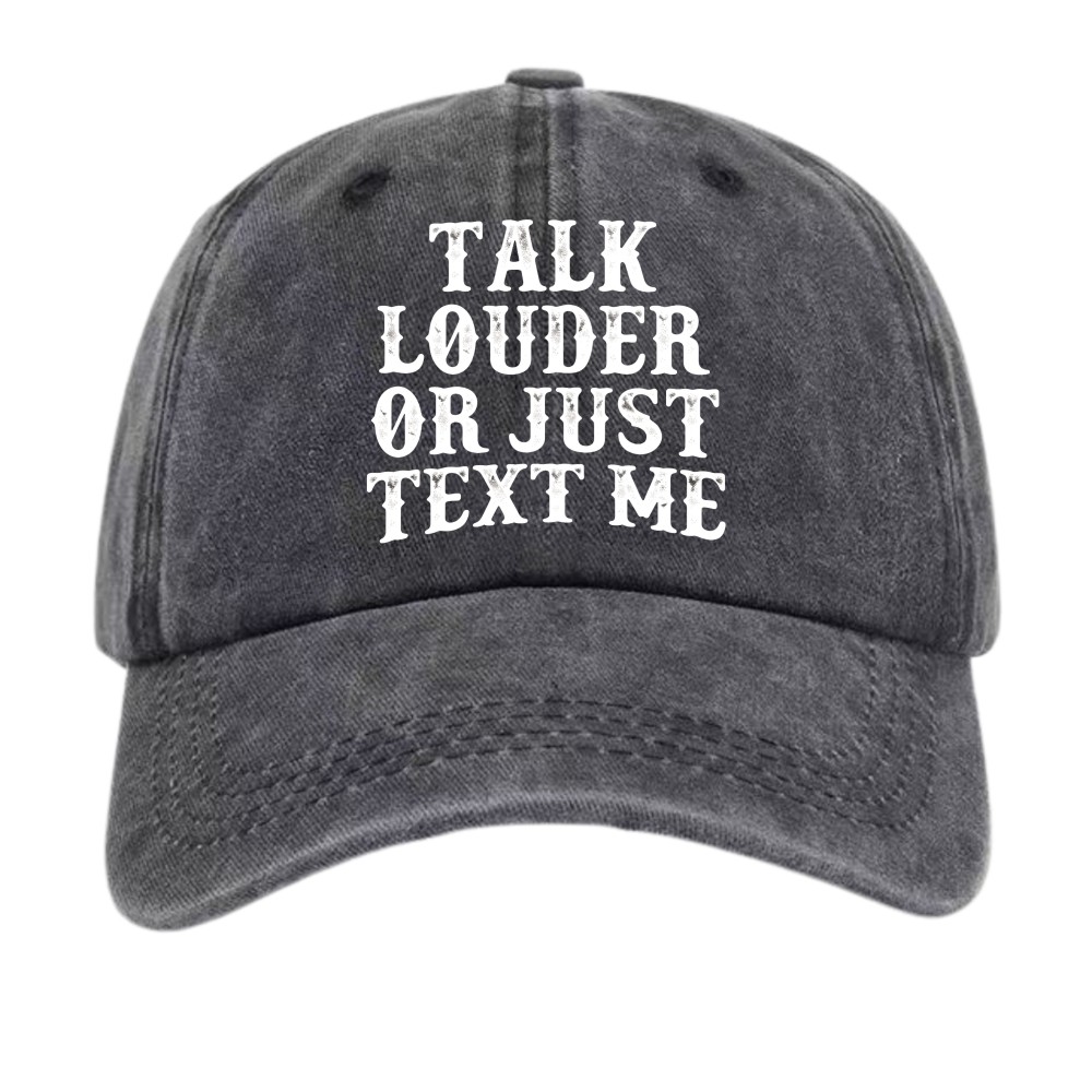 Retro “Talk Louder or Just Text Me” Humor Baseball Cap