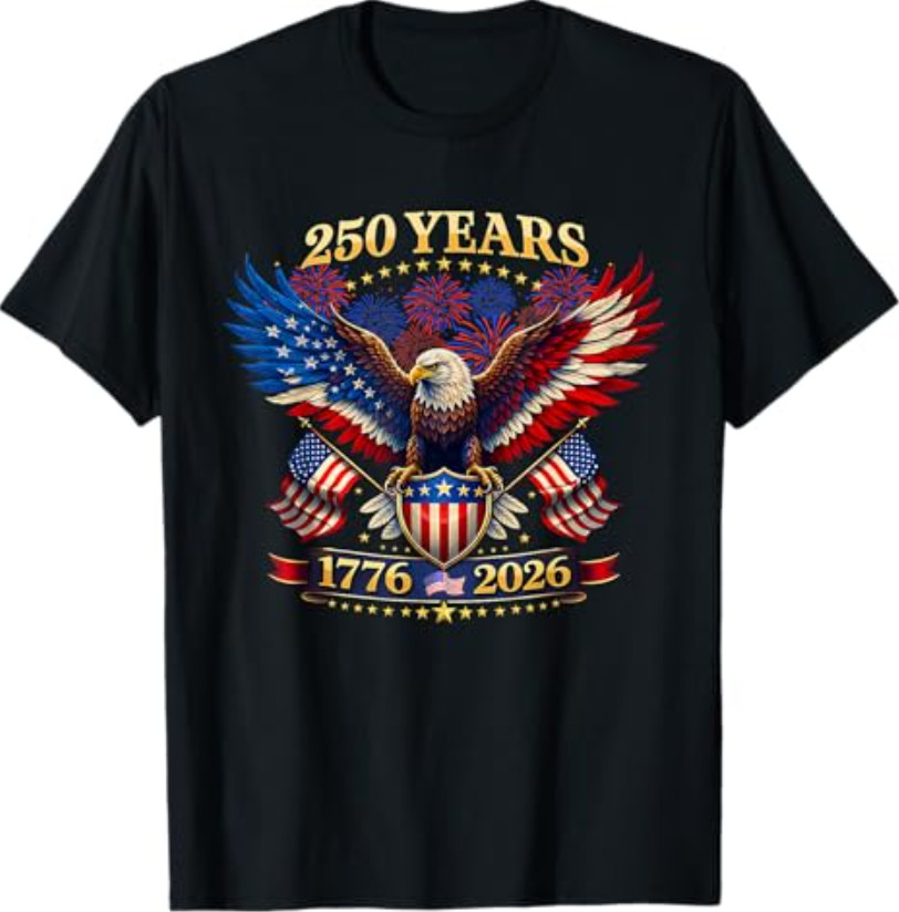 250 Years American 1776 2026 250th 4th July Independence Day T-Shirt