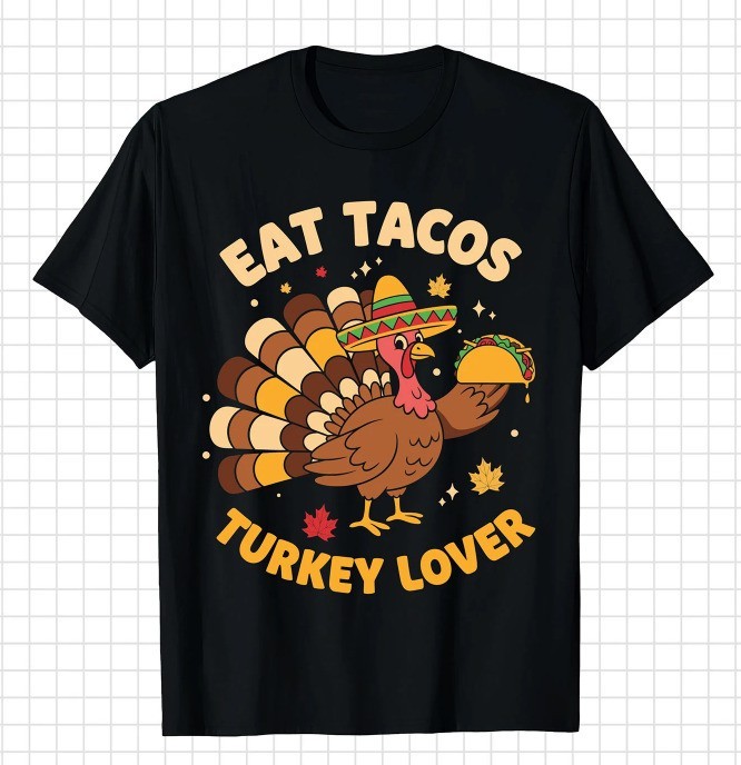 Eat Tacos Turkey Lover T-Shirt Funny Thanksgiving Sombrero Mexican Graphic Tee