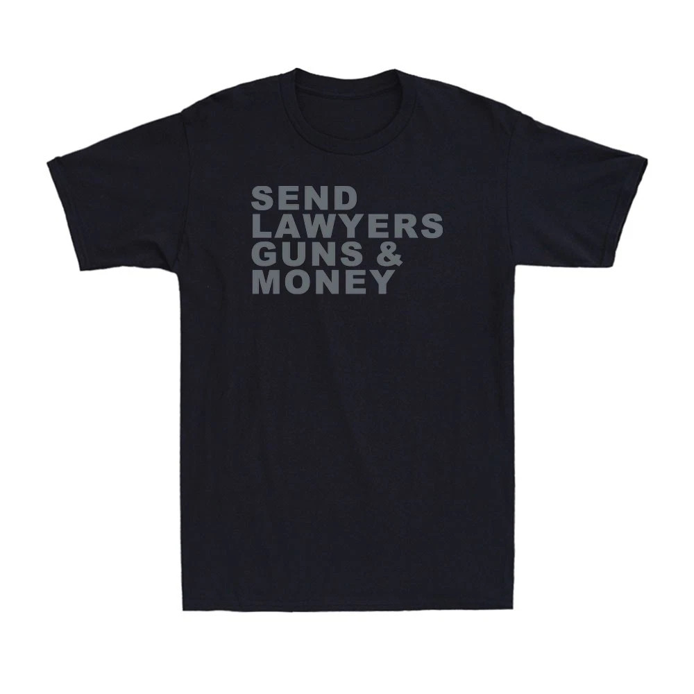 Send Lawyers Guns And Money Funny Political Saying Gift Vintage Men’s T-Shirt