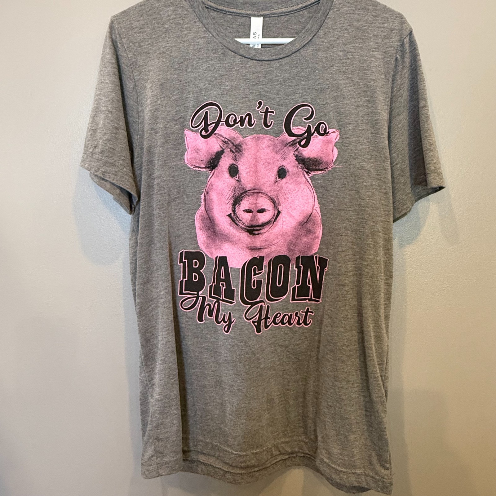 Don’t Go Bacon My Heart Pig Graphic Tee Gray Bella+Canvas Unisex Size Medium Fun