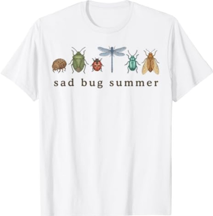 Sad Bug Summer Funny Insect Lover Gifts T-Shirtt