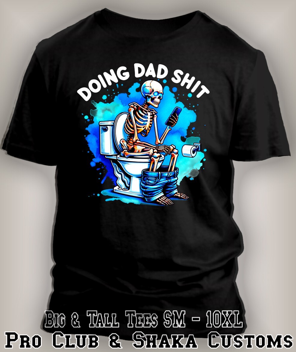 Mens Tee-Shirt Doing Dad Sh*t Funny Father’s Day Big & Tall 8X Greystone Graphic