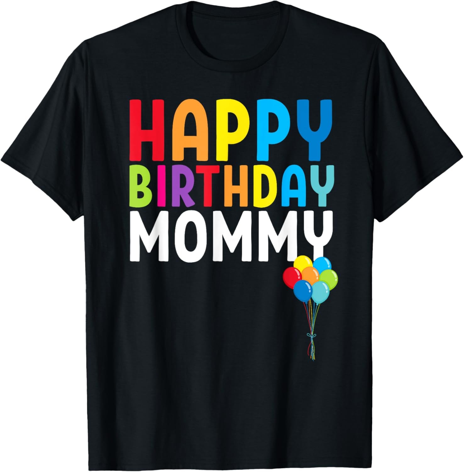 Happy Birthday Mommy Cute Toddler Mom’s Birthday Gift T-Shirt