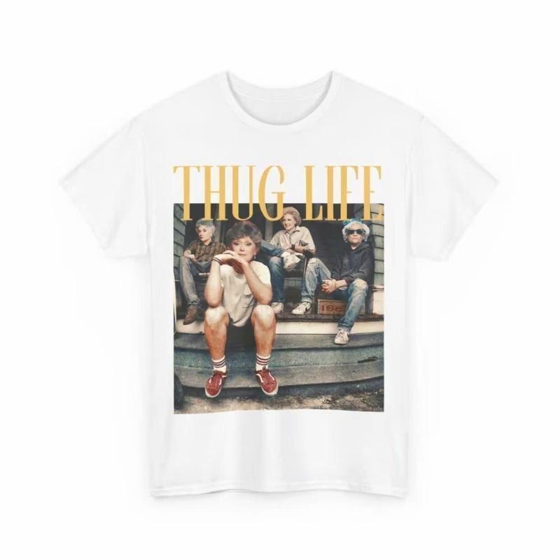 Cotton Short Sleeve T-Shirt The Golden Girls Thug Life Shirt