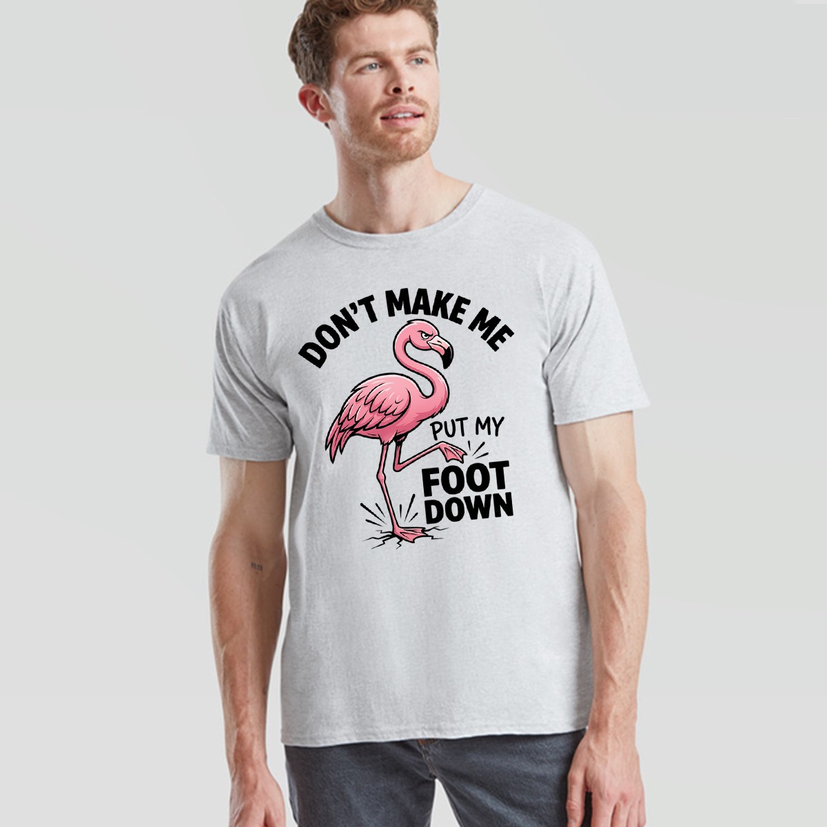 Dont Make Me Put My Foot Down Unisex T Shirt Funny Flamingo Graphic Tee