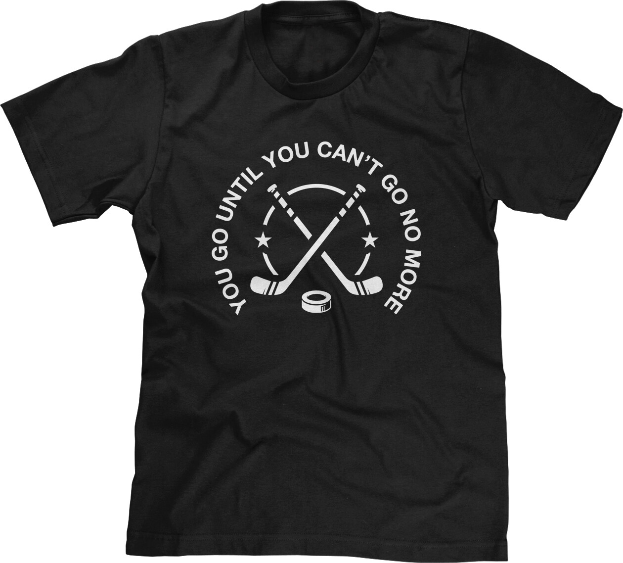 You Go Until You Cant Shoresy TV Funny Quotes Hockey Fan Letterkenney Mens Tee