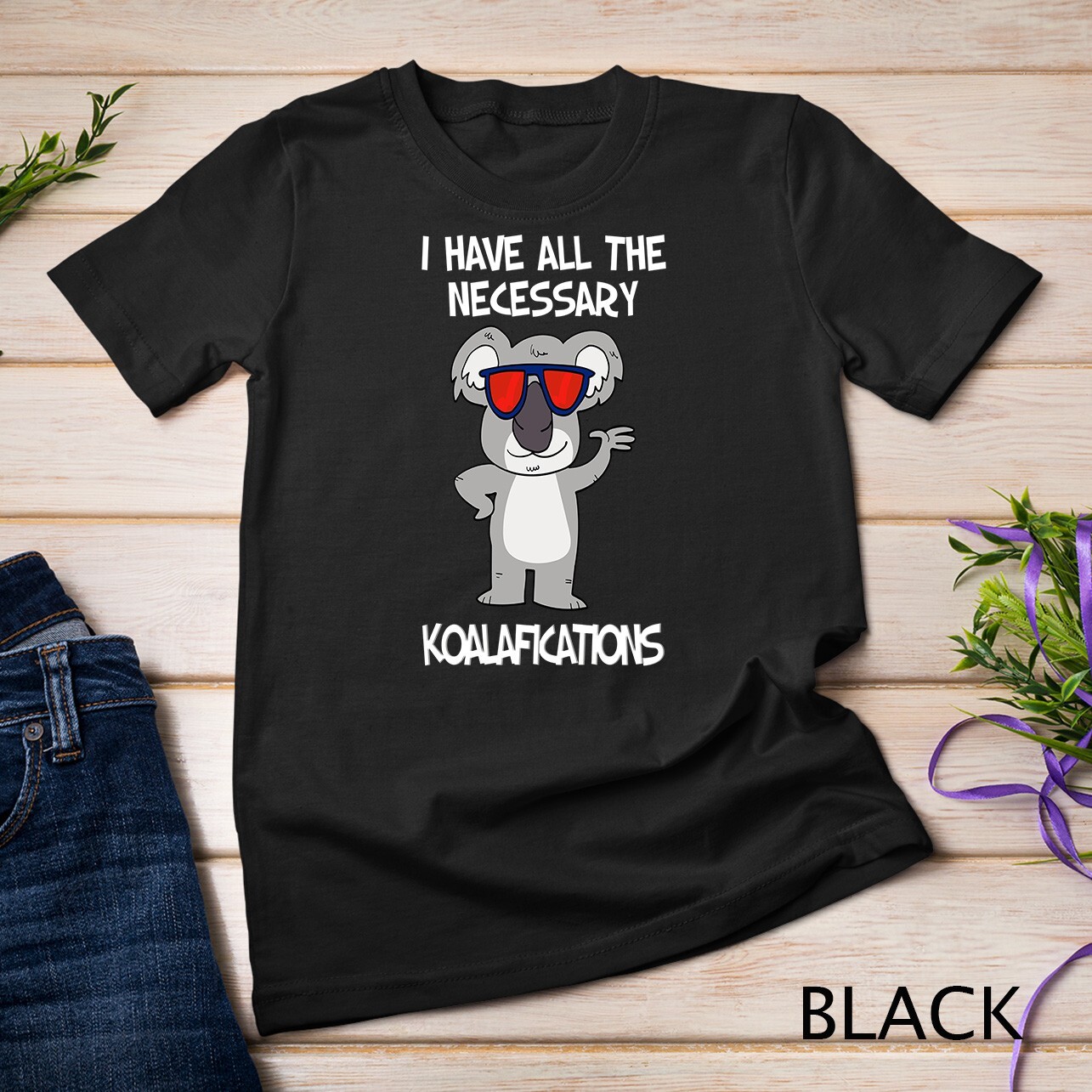 Funny Koala Bear Gift Animal Koalafications Pun Men Women Unisex T-shirt