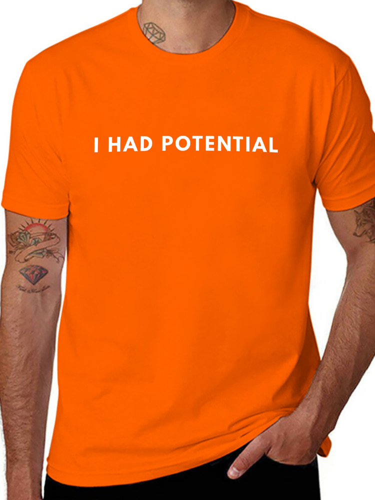 I Had Potential Funny Minimalist Quote Graphic Unisex T-Shirt