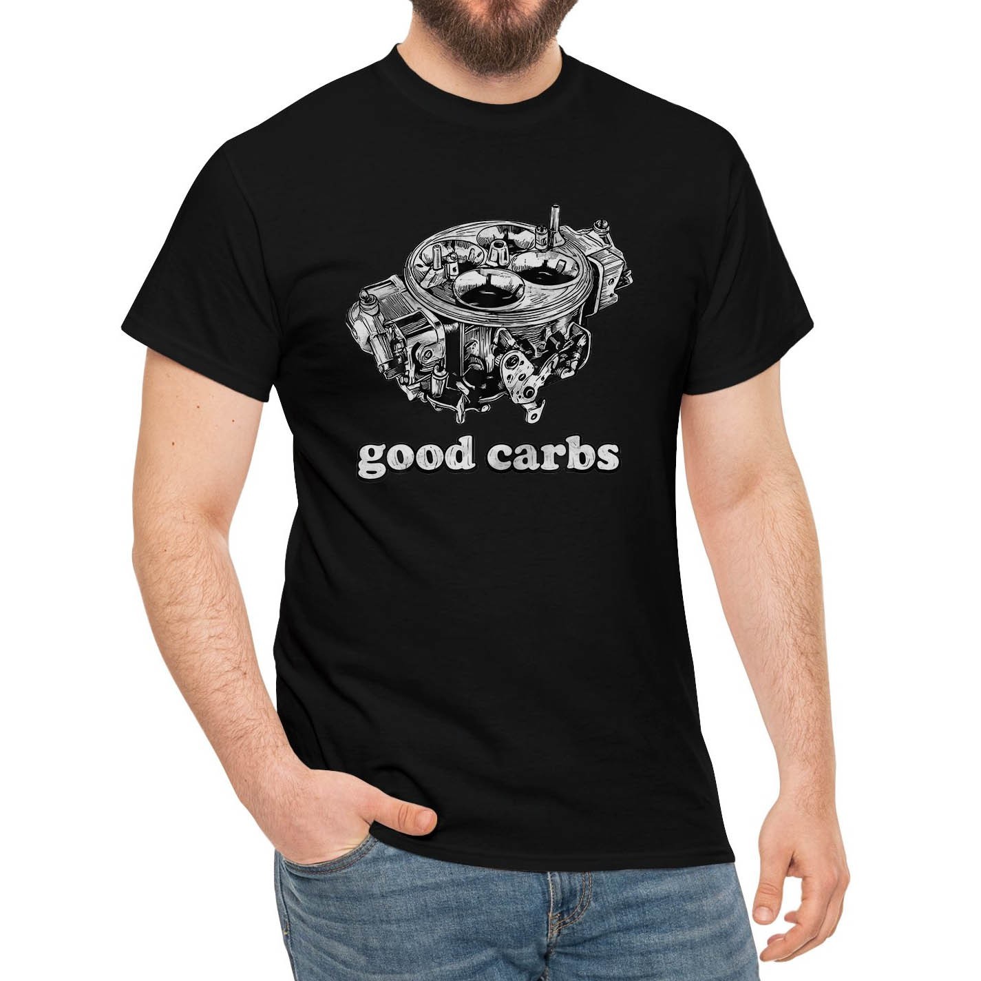 Good Carbs 4 Barrel Carburetor Car Enthusiast Mechanic Car T-Shirt