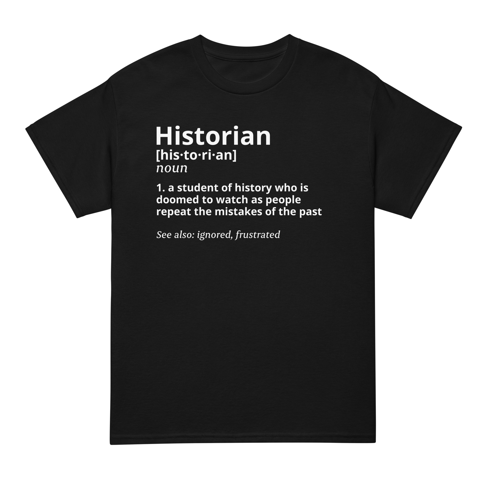 Historian Funny History Teacher DryBlend® T-Shirt