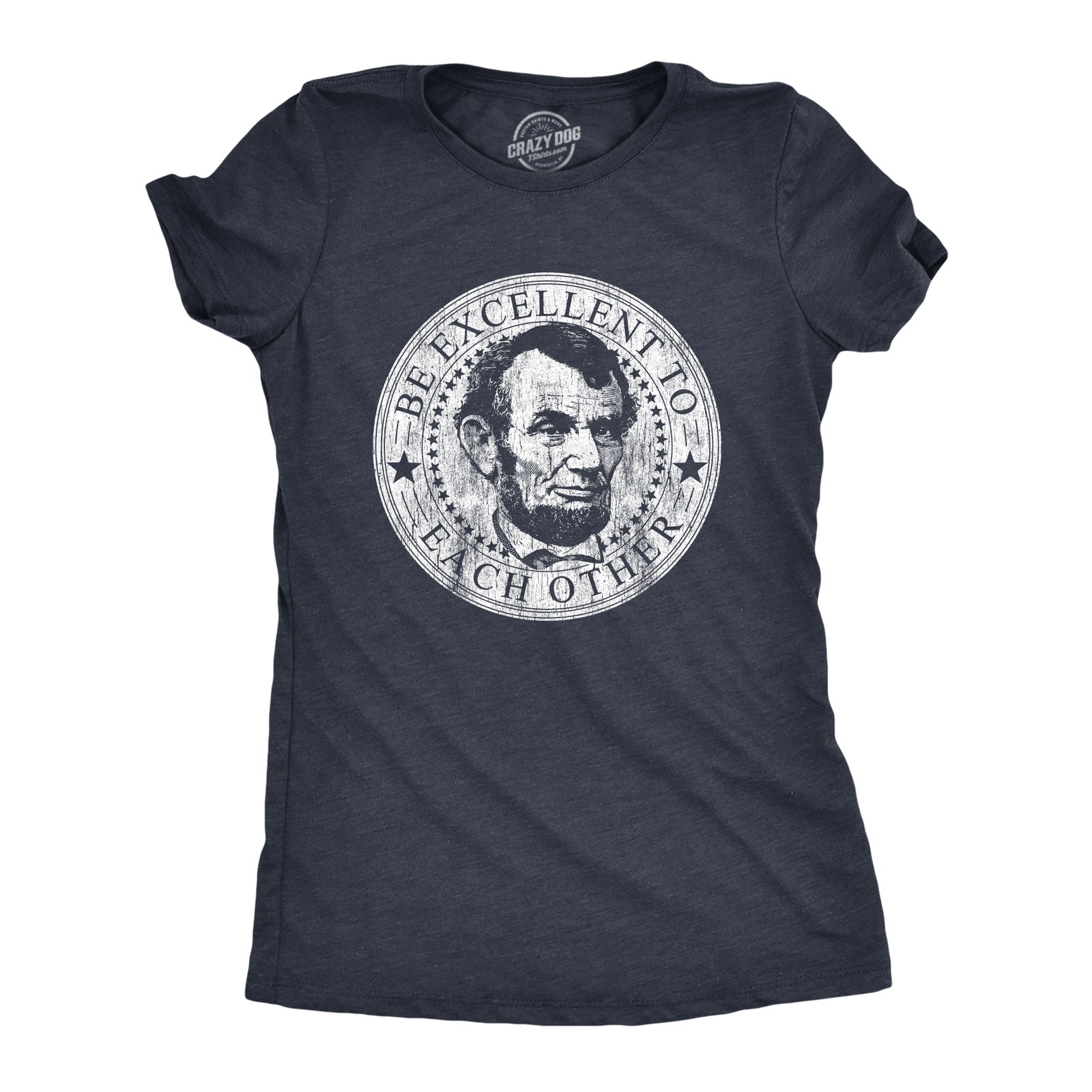 Womens Be Excellent to Each Other T Shirt Funny Abe Lincoln President Graphic
