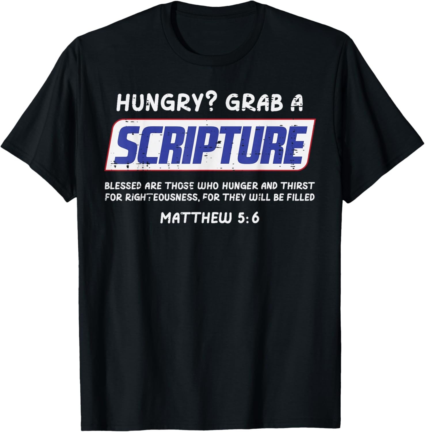 Hungry Grab A Scripture Funny Christian God Jesus Men Women T-Shirt