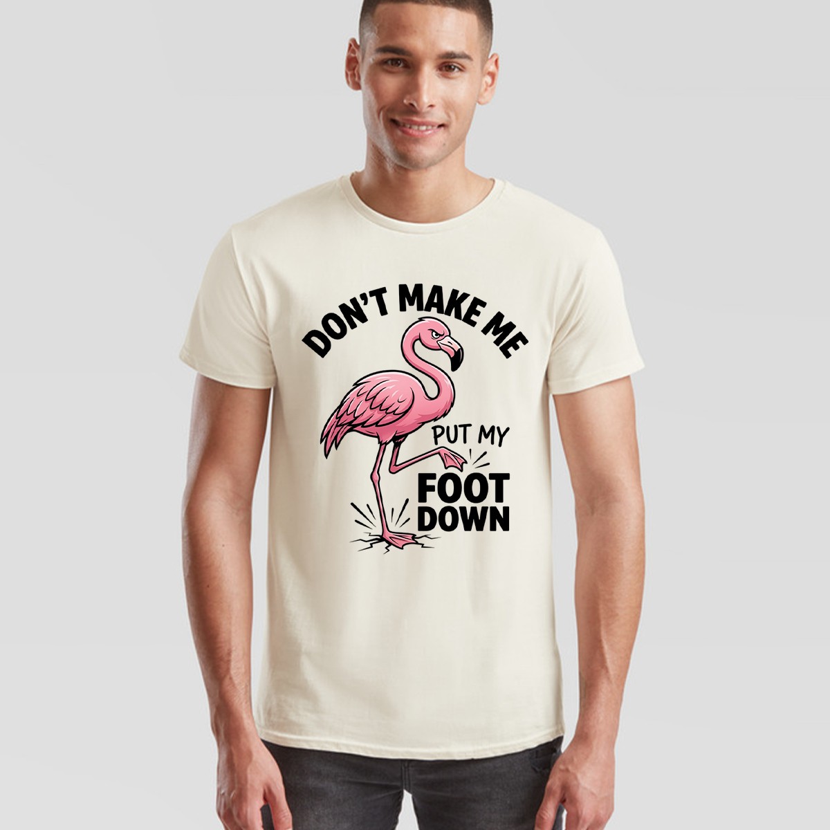 Dont Make Me Put My Foot Down Unisex T Shirt Funny Flamingo Graphic Tee