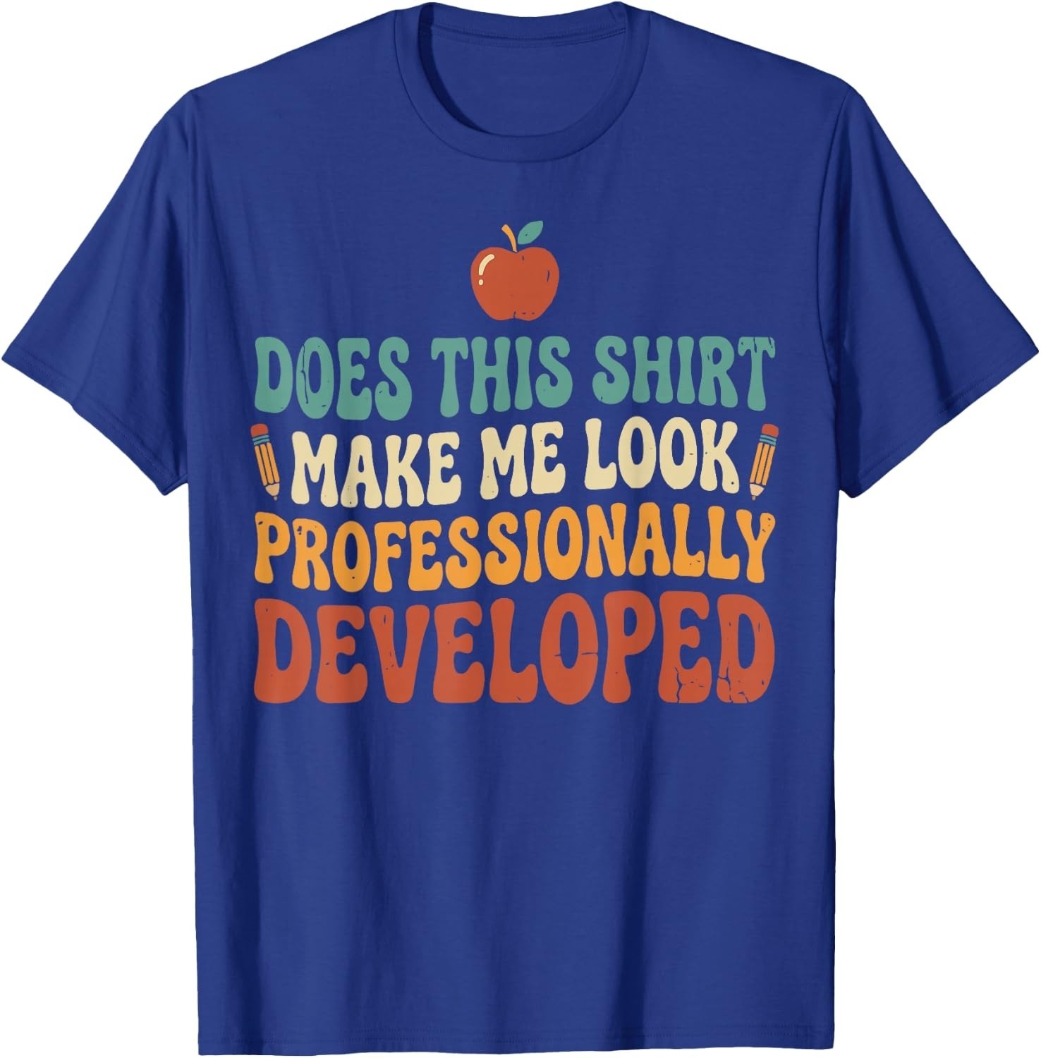 Funny Teacher Shirt, Professional Development Day T-Shirt