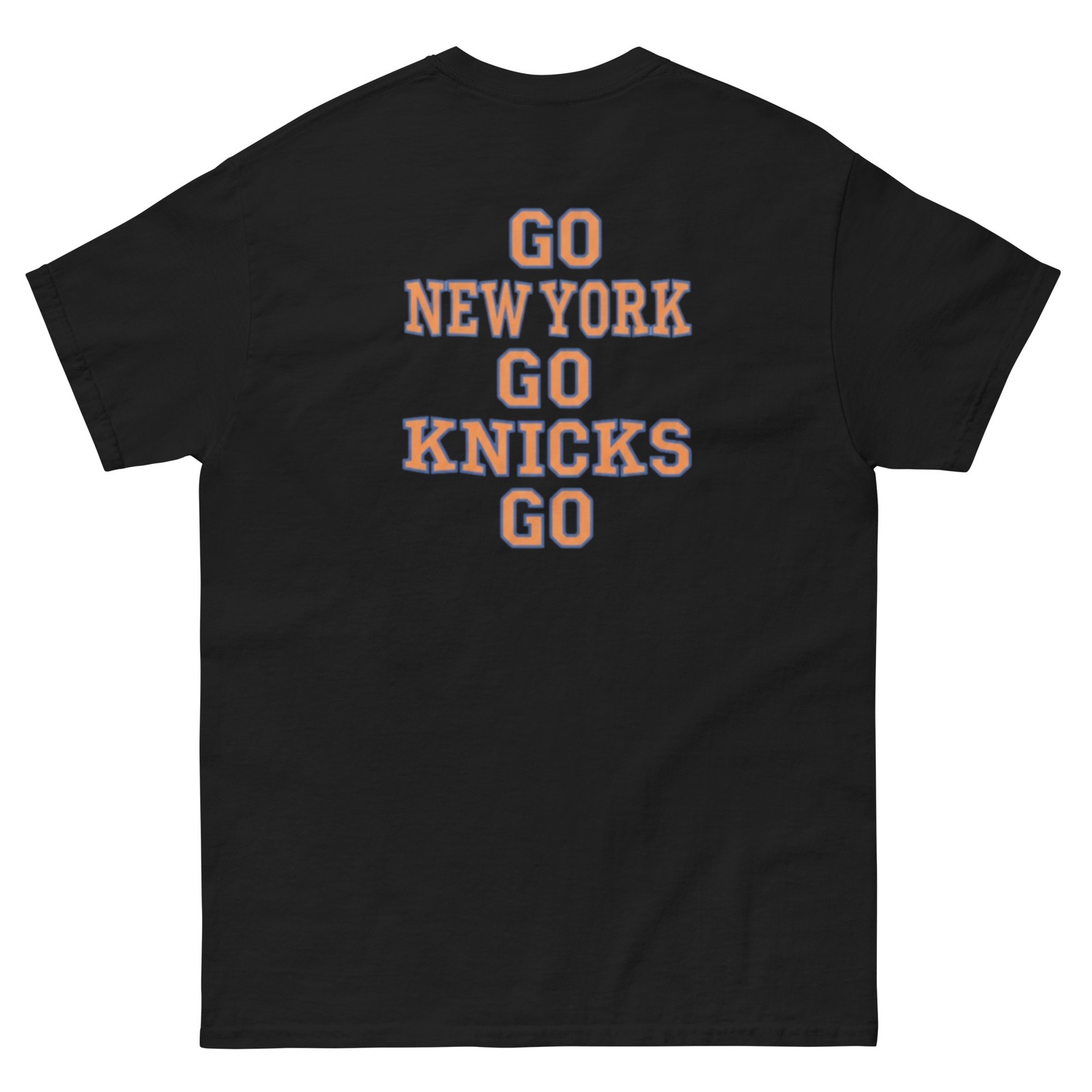 “GO NEW YORK GO NEW YORK GO” Knicks Inspired Unisex classic tee