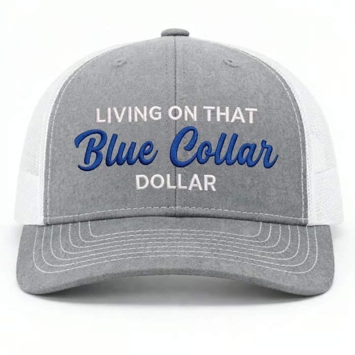 Living On That Blue Collar Dollar Embroidered Trucker Hat Snapback Baseball Cap