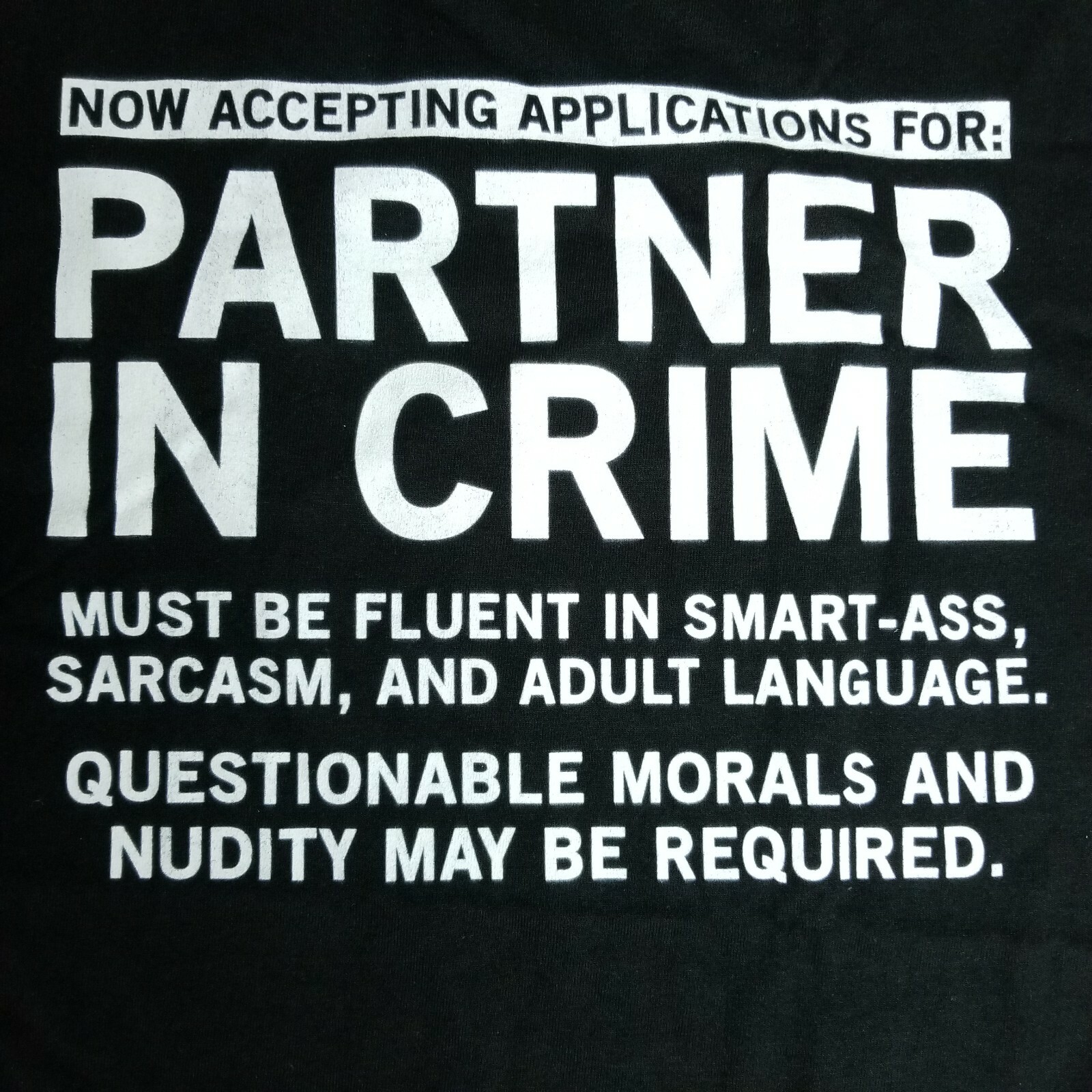 Now Accepting Applications For Partner In Crime Shirt Size XL