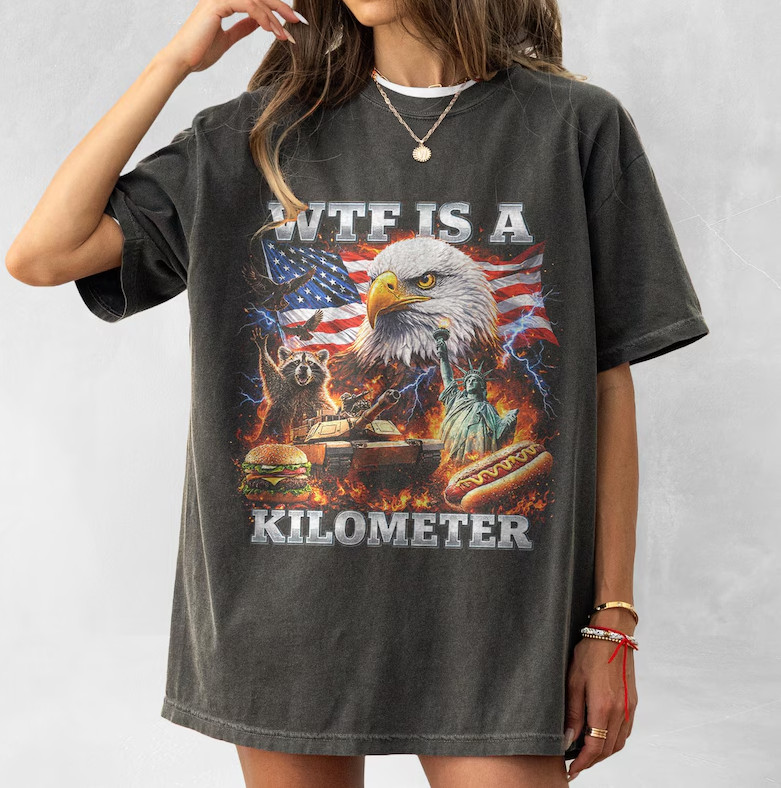 WTF Is A Kilometer Graphic Funny USA Eagle Patriotic July 4th Gift S-5XL