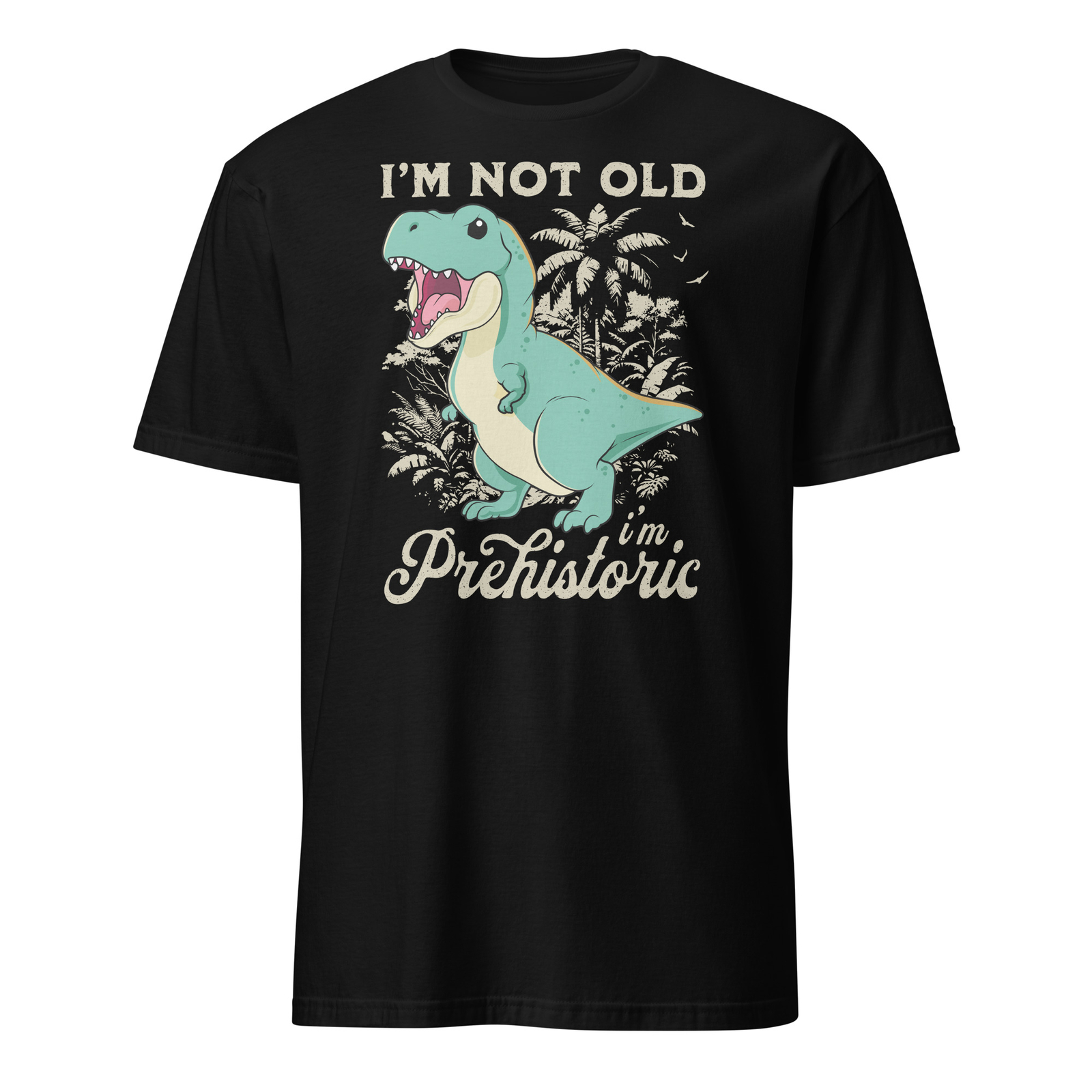 I’m Not Old I’m Prehistoric Funny T-Rex Dinosaur Fathers Day T-Shirt Size S-3XL