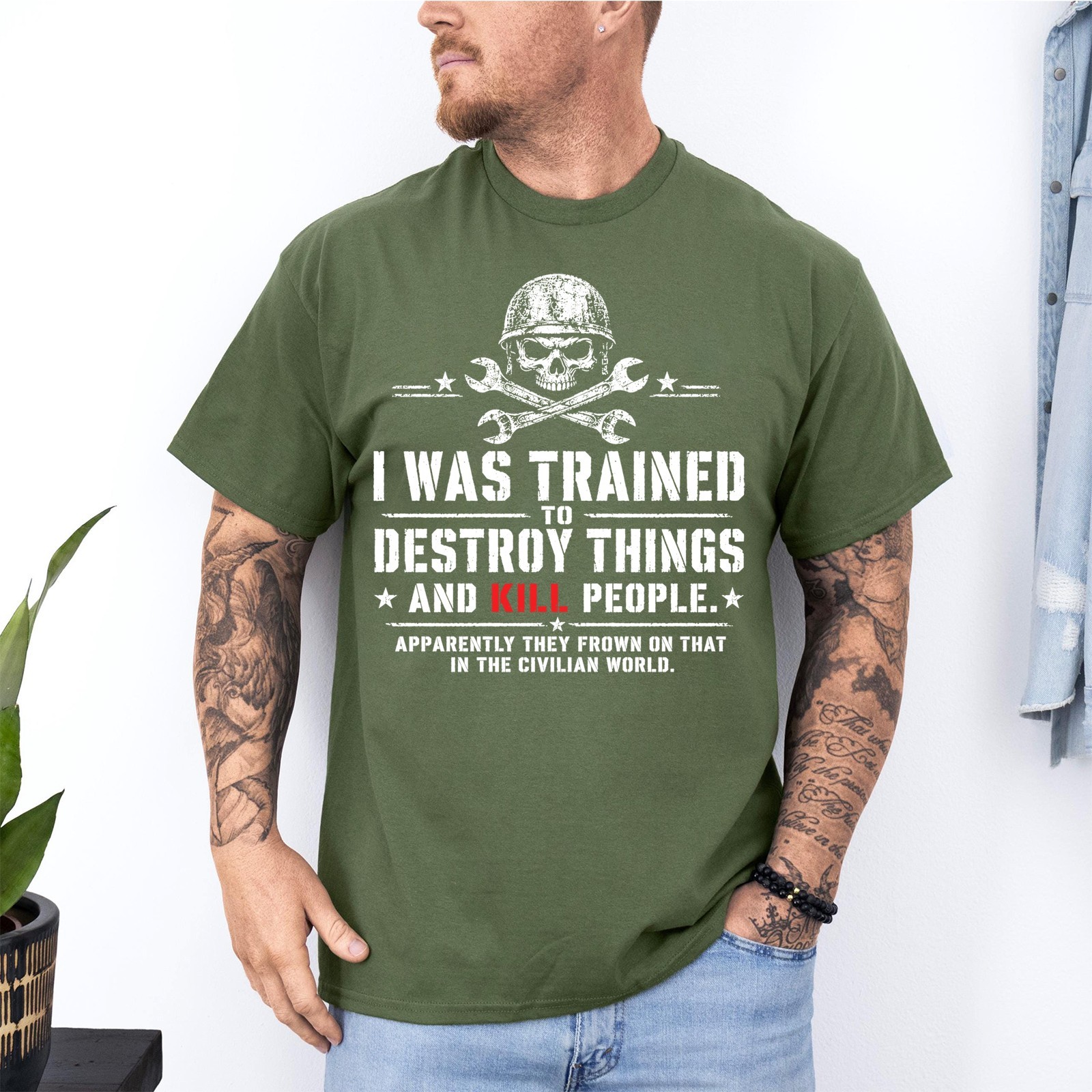 I Was Trained to Destroy Things Civilian World Veteran Humor Unisex T-Shirt