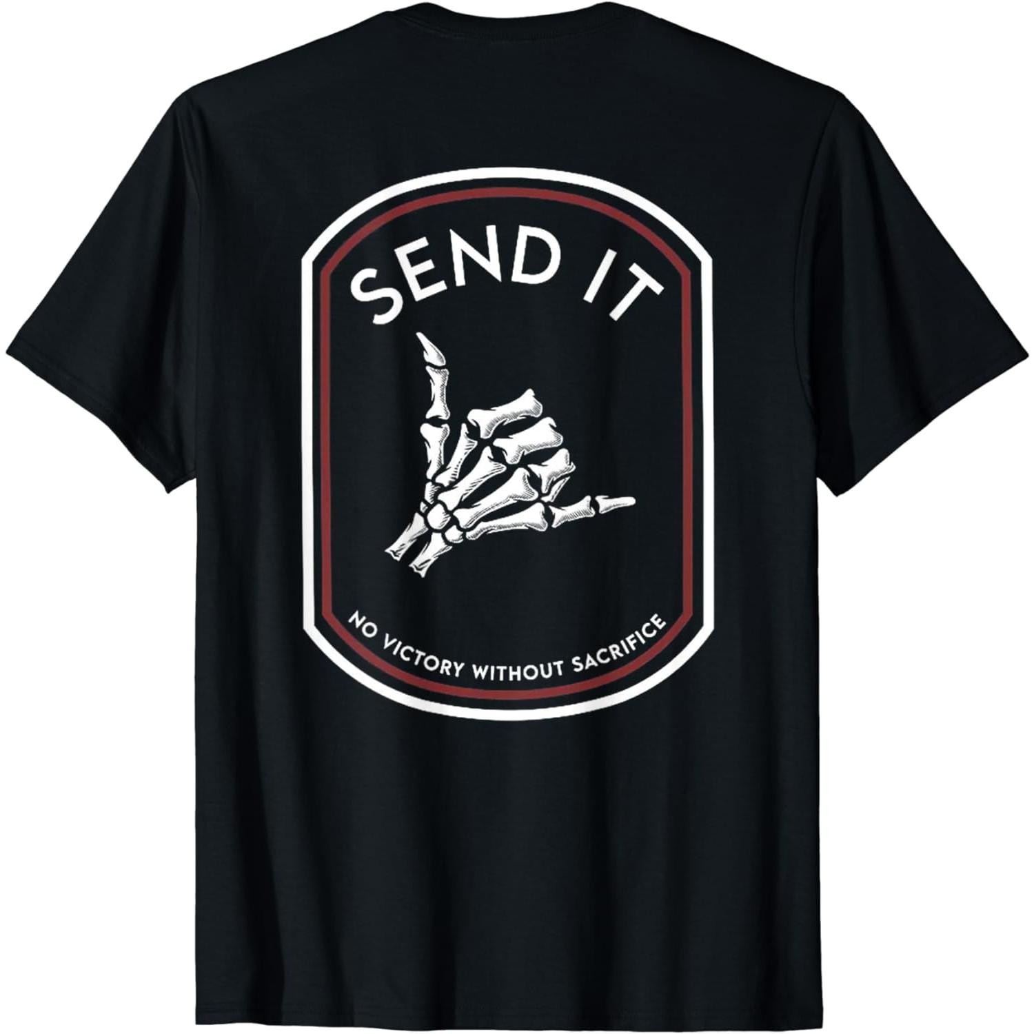 Men’s Back Graphic Tee Send It No Victory Without Sacrifice (on Back) T-Shirt