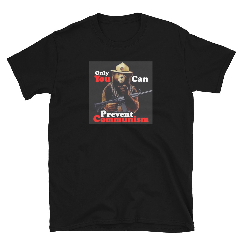 Only You Can Prevent Communism Anti-Communism Anti-Socialism, Patriotic T-Shirt