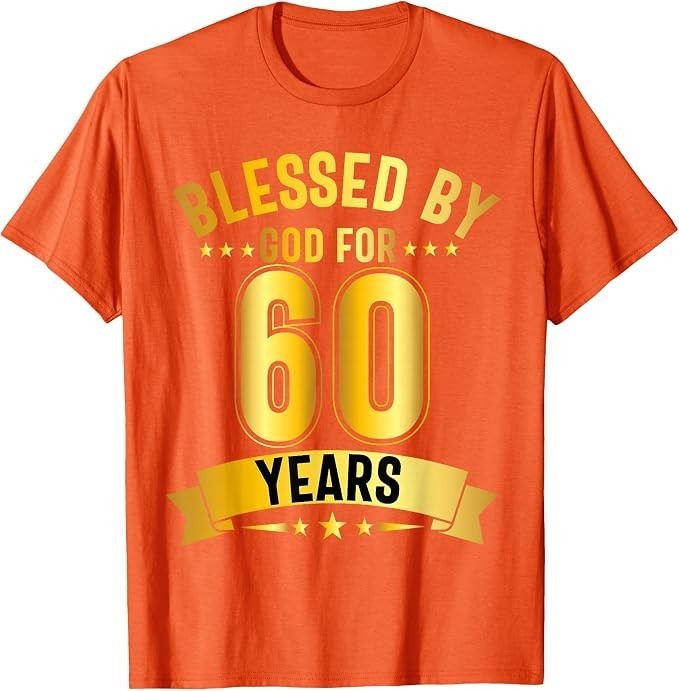60 Years Blessed by God 60th Birthday 60th Birthday T-Shirt