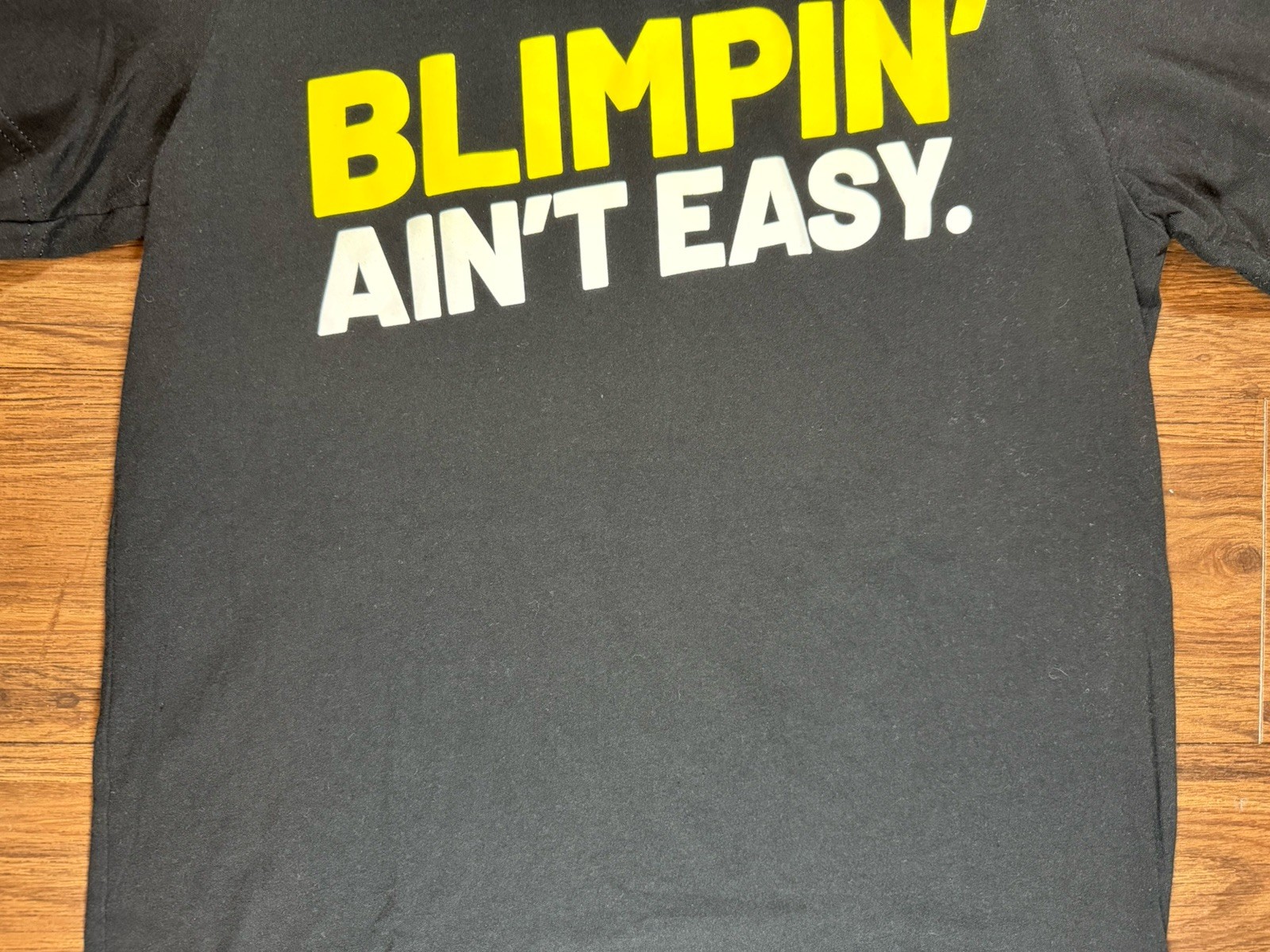 Goodyear Blimpin’ Ain’t Easy T-shirt