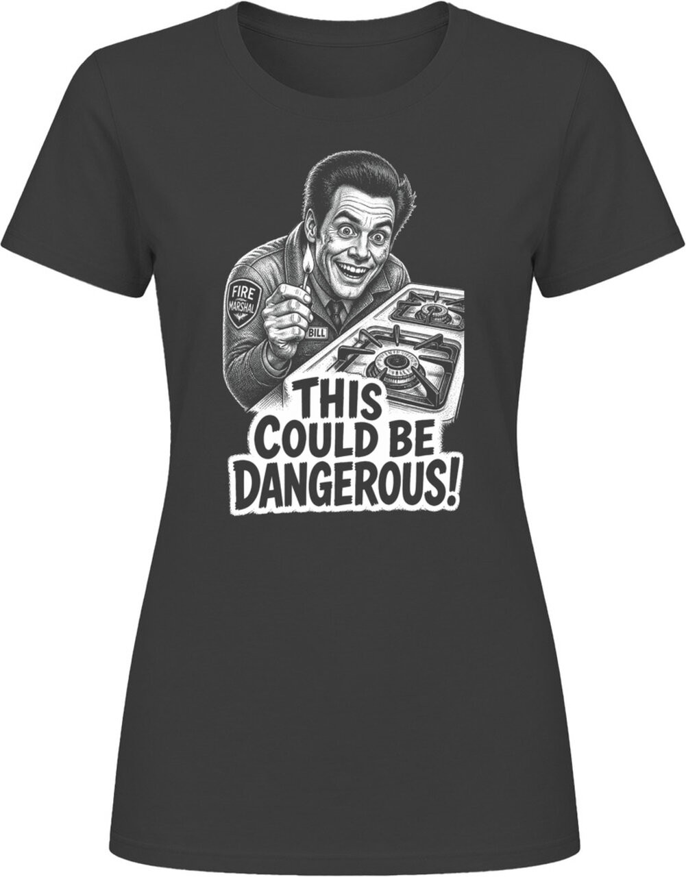 Fire Marshal Bill This Could Be Dangerous Classic Comedy Sketch T Shirt
